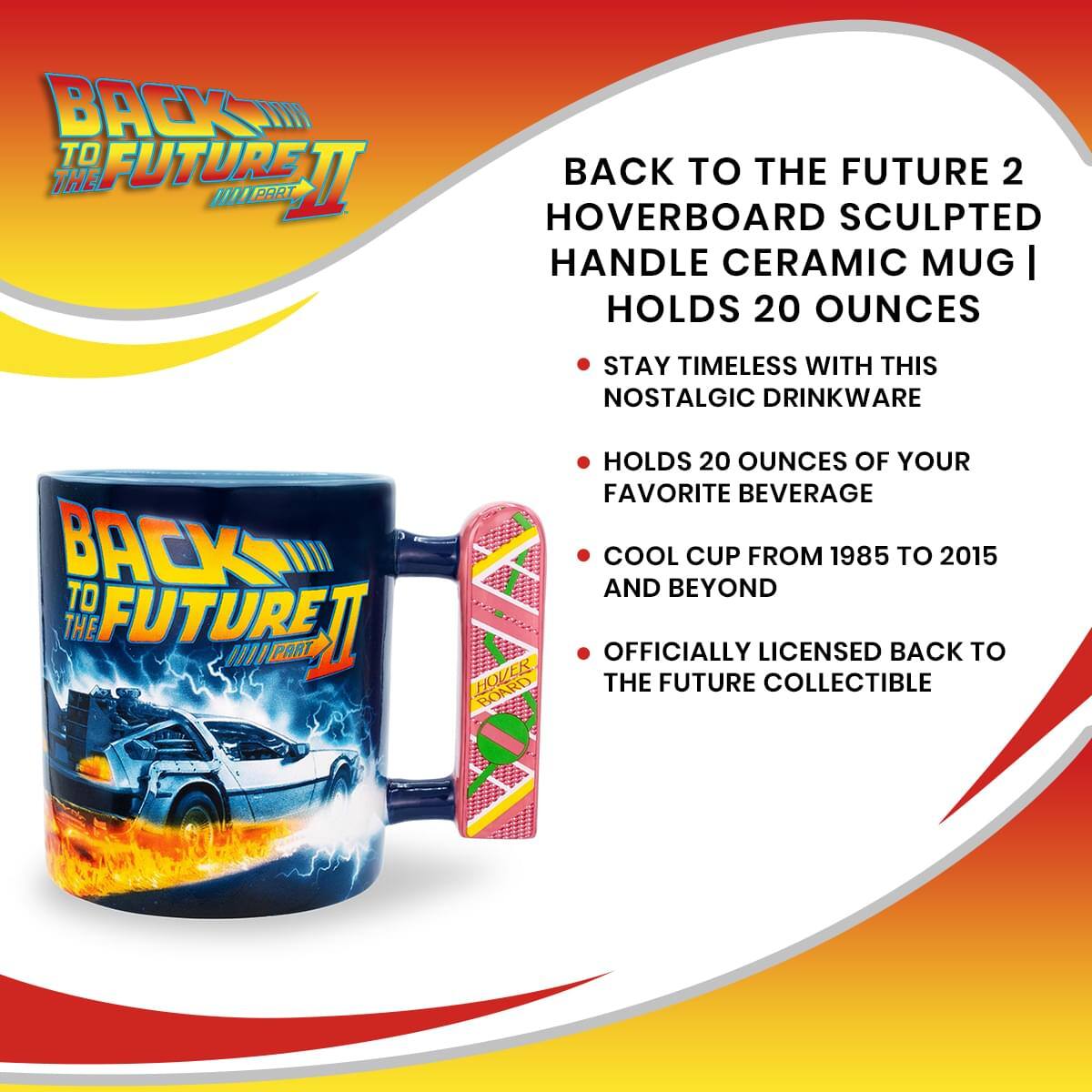 **Back to the Future 2 Hoverboard Sculpted Handle Ceramic Mug | Holds 20 Ounces**

- Stay timeless with this nostalgic drinkware
- Holds 20 ounces of your favorite beverage
- Cool cup from 1985 to 2015 and beyond
- Officially licensed Back to the Future collectible