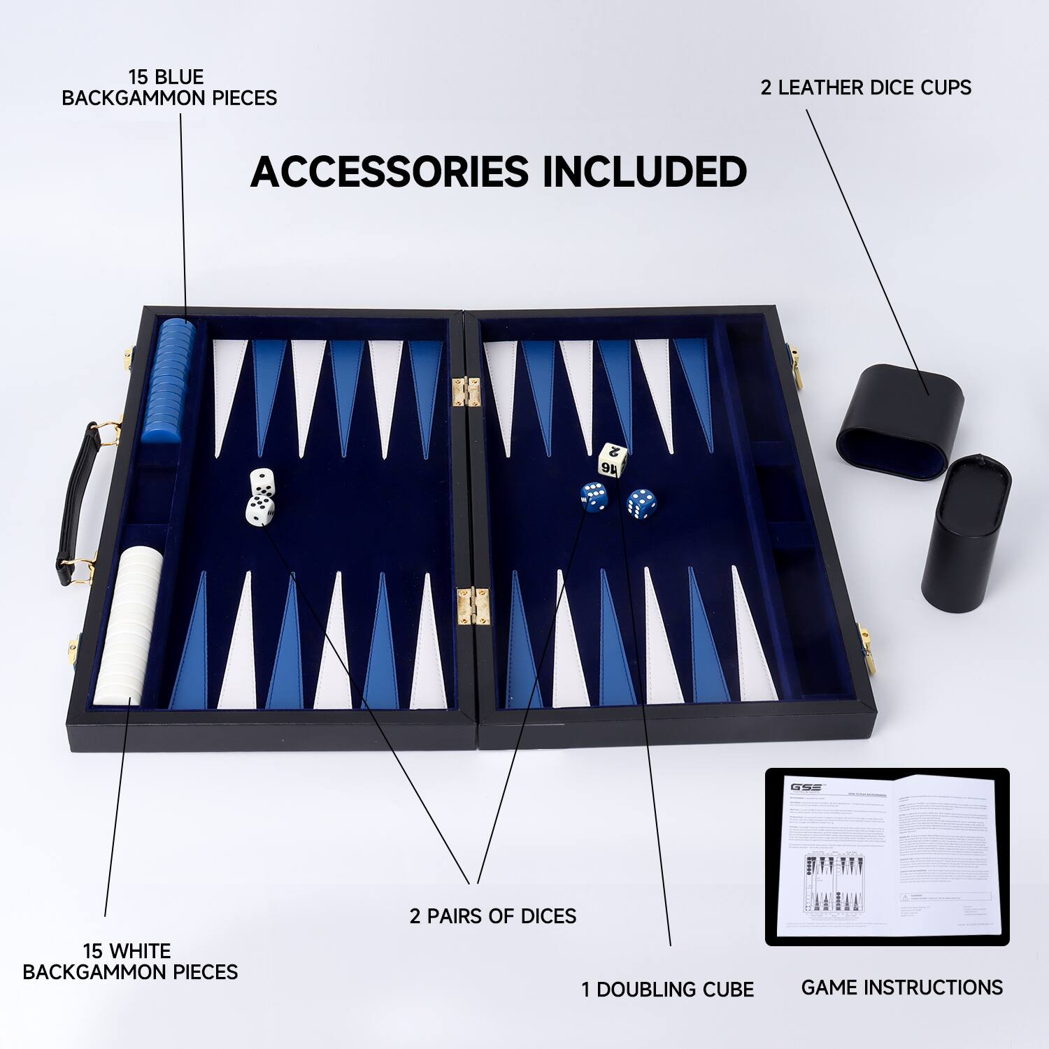 15 BLUE BACKGAMMON PIECES, 2 LEATHER DICE CUPS, ACCESSORIES INCLUDED, 2 PAIRS OF DICES, 15 WHITE BACKGAMMON PIECES, 1 DOUBLING CUBE, GAME INSTRUCTIONS