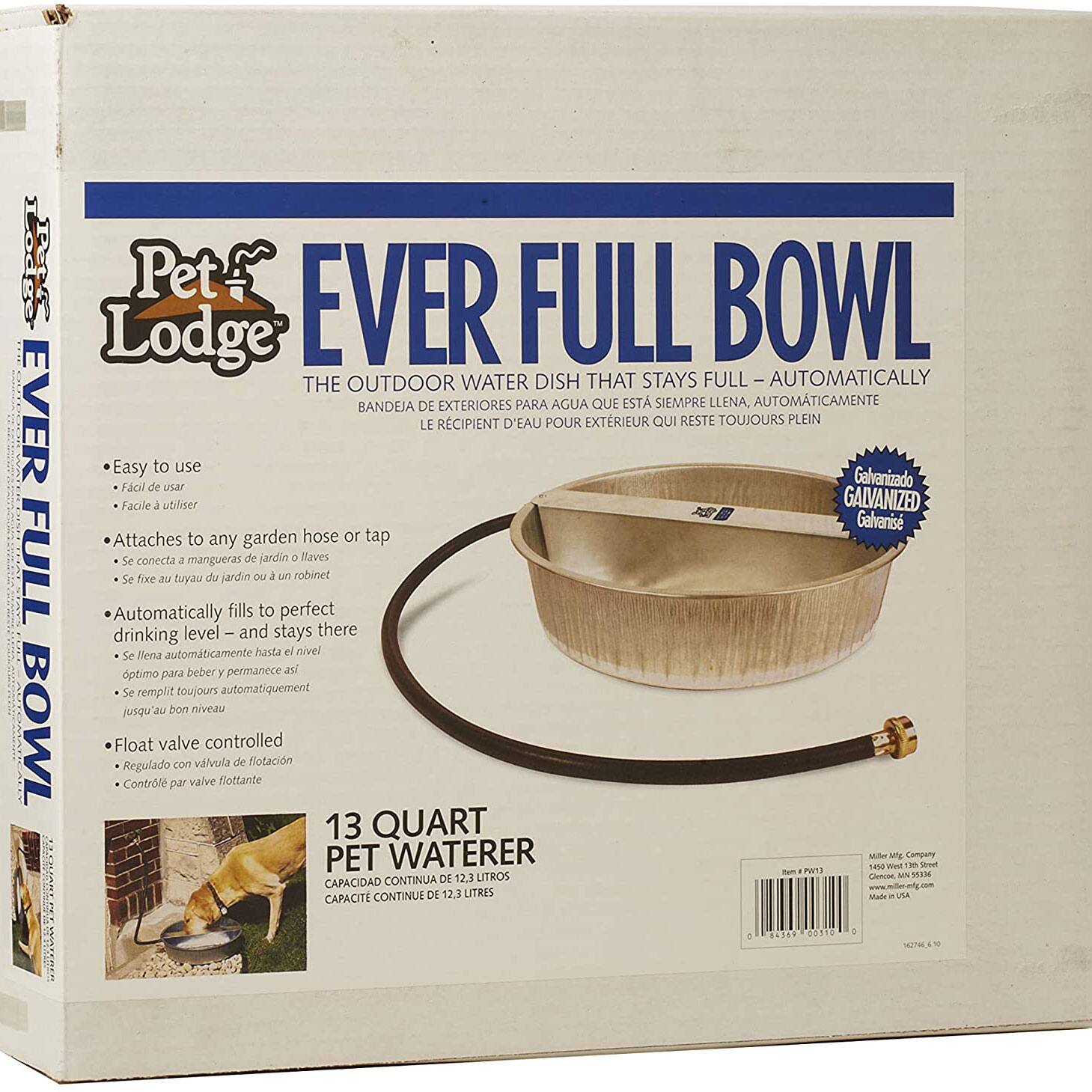 Pet Lodge EVER FULL BOWL  
THE OUTDOOR WATER DISH THAT STAYS FULL - AUTOMATICALLY  
BANDEJA DE EXTERIORES PARA AGUA QUE ESTÁ SIEMPRE LLENA, AUTOMÁTICAMENTE  
LE RÉCIPIENT D'EAU POUR EXTERIEUR QUI RESTE TOUJOURS PLEIN  

- Easy to use  
- Facil de usar  
- Facile à utiliser  

- Attaches to any garden hose or tap  
- Se conecta a mangueras de jardín o llaves  
- Se fixe au tuyau du jardin ou à un robinet  

- Automatically fills to perfect drinking level - and stays there  
- Se llena automáticamente hasta el nivel óptimo para beber y permanece así  
- Se remplit toujours automatiquement jusqu'au bon niveau  

- Float valve controlled  
- Regulado con valvula de flotación  
- Contrôle par valve flottante  

13 QUART PET WATERER  
CAPACIDAD CONTINUA DE 12.3 LITROS  
CAPACITÉ CONTINUE DE 12.3 LITRES