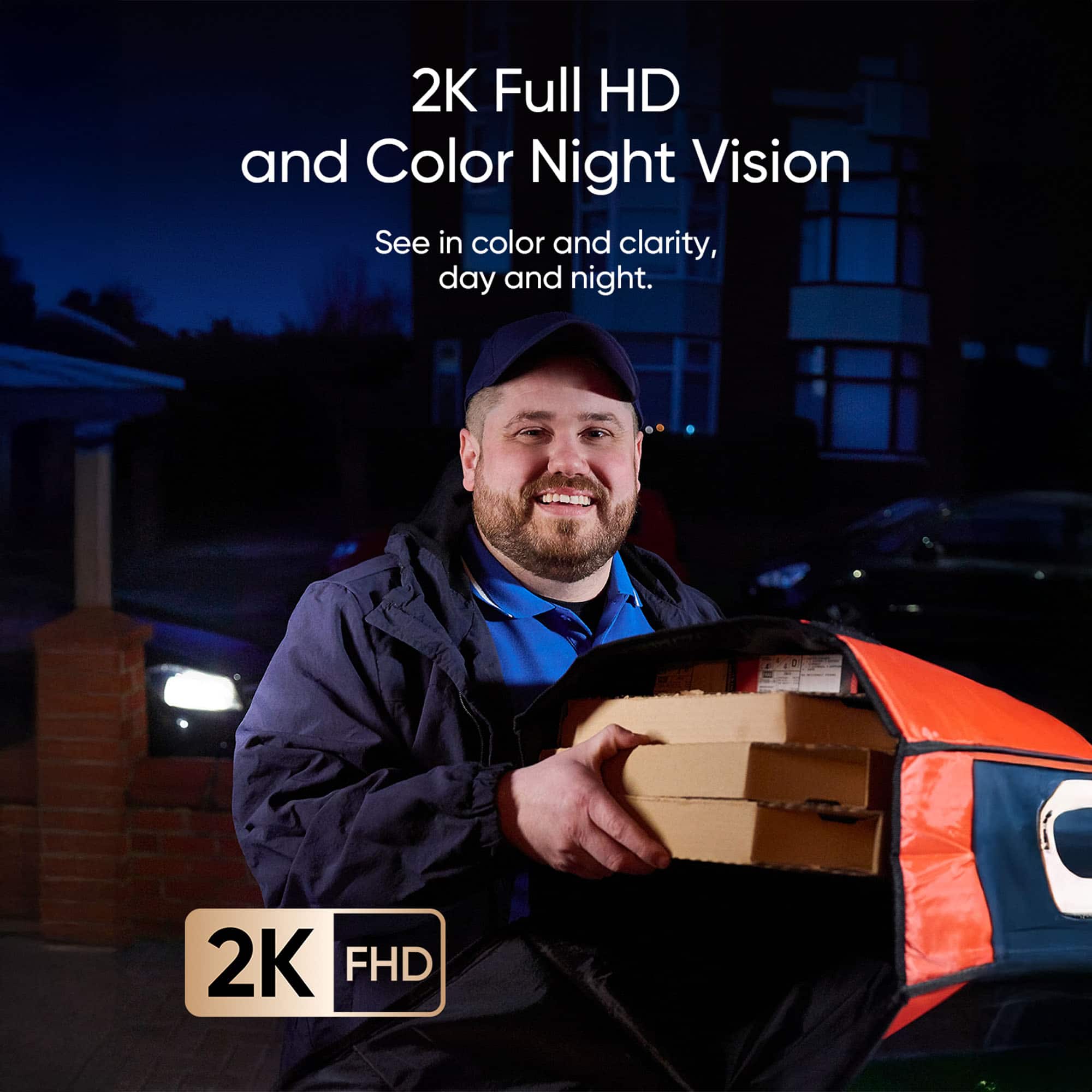 The text on the image reads: "2K Full HD and Color Night Vision See in color and clarity, day and night."
