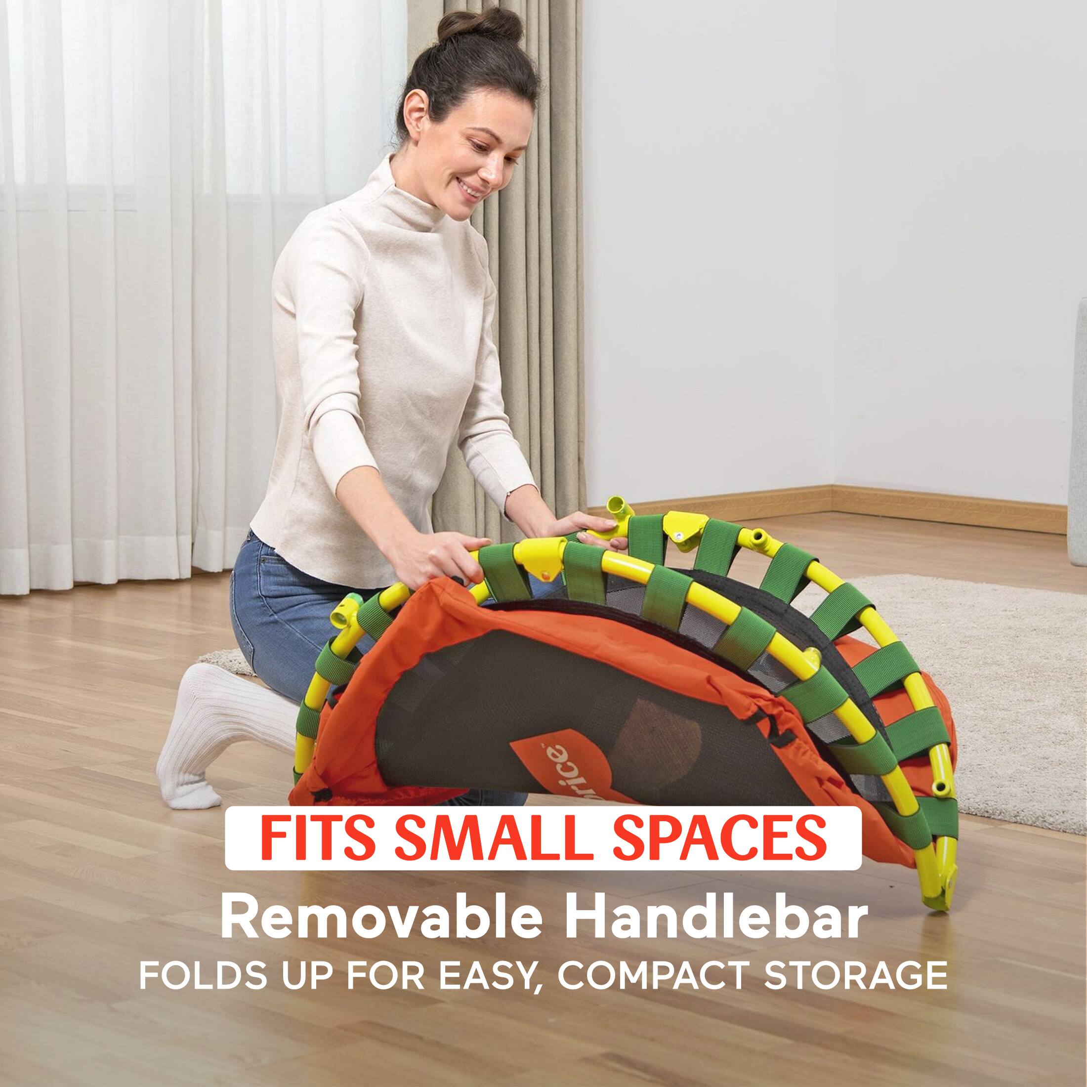 FITS SMALL SPACES  
Removable Handlebar  
FOLDS UP FOR EASY, COMPACT STORAGE