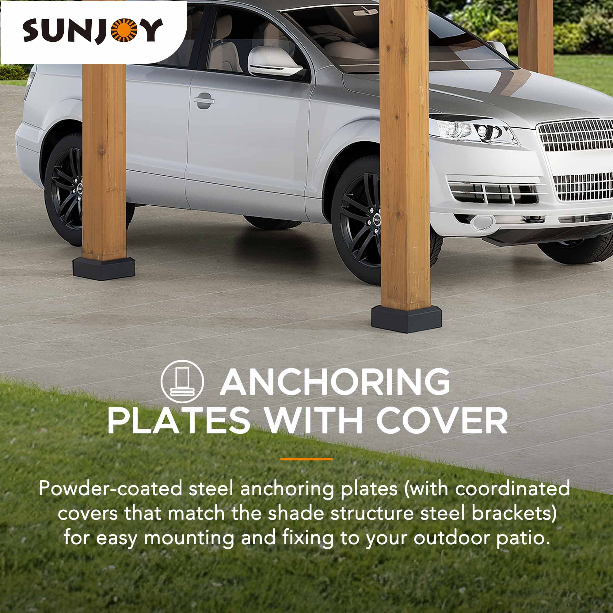 SUNJOY ANCHORING PLATES WITH COVER

Powder-coated steel anchoring plates (with coordinated covers that match the shade structure steel brackets) for easy mounting and fixing to your outdoor patio.