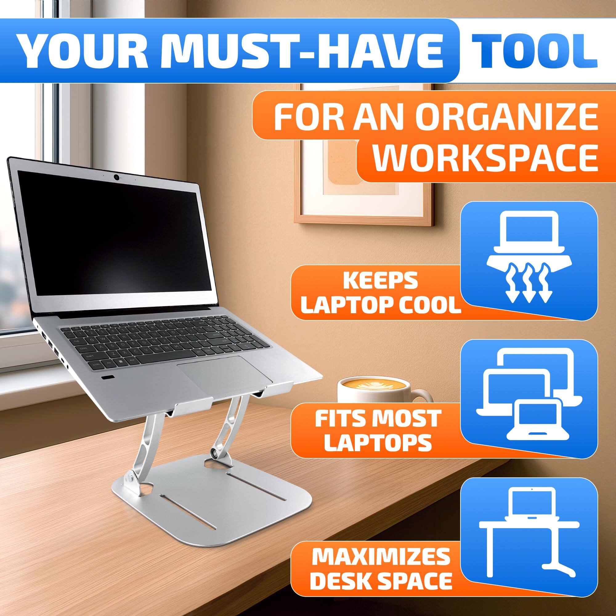 YOUR MUST-HAVE TOOL FOR AN ORGANIZED WORKSPACE  
- KEEPS LAPTOP COOL  
- FITS MOST LAPTOPS  
- MAXIMIZES DESK SPACE