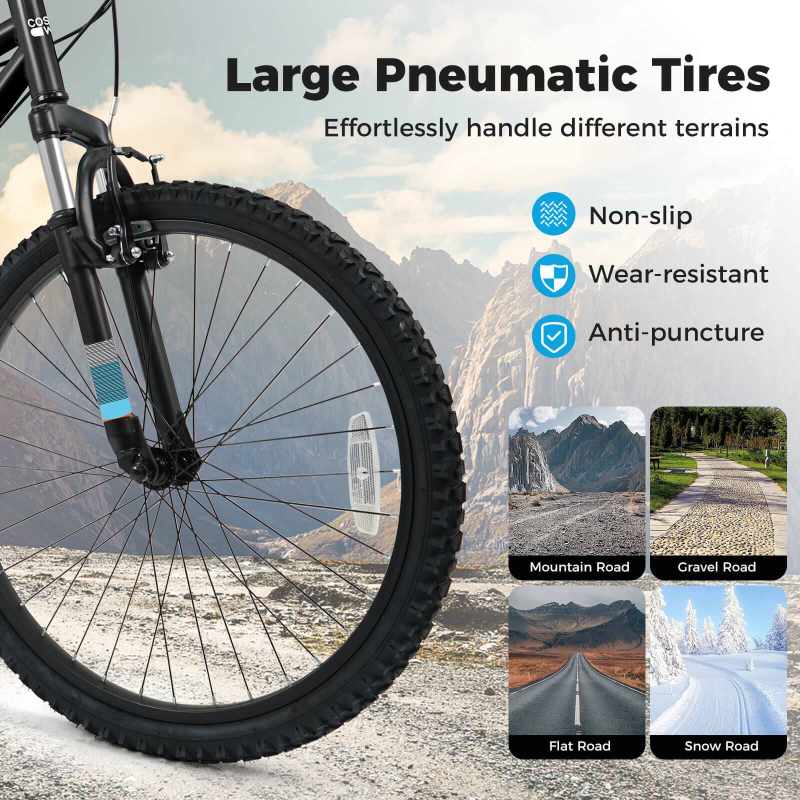 Large Pneumatic Tires  
Effortlessly handle different terrains

- Non-slip
- Wear-resistant
- Anti-puncture

Mountain Road  
Gravel Road  
Flat Road  
Snow Road