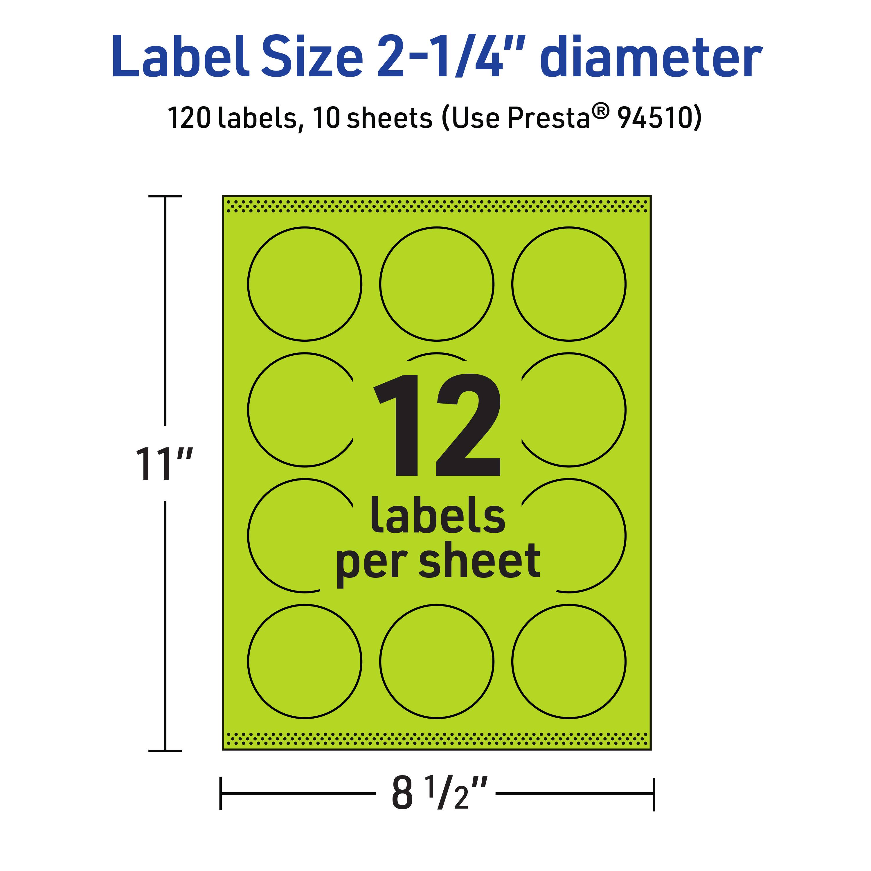 Label Size 2-1/4" diameter  
120 labels, 10 sheets (Use Presta® 94510)  
12 labels per sheet  
11" x 8 1/2"