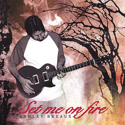 Ashley Breaux - Set Me on Fire   - COMPACT DISCS [CD] price history on PriceWatchPro