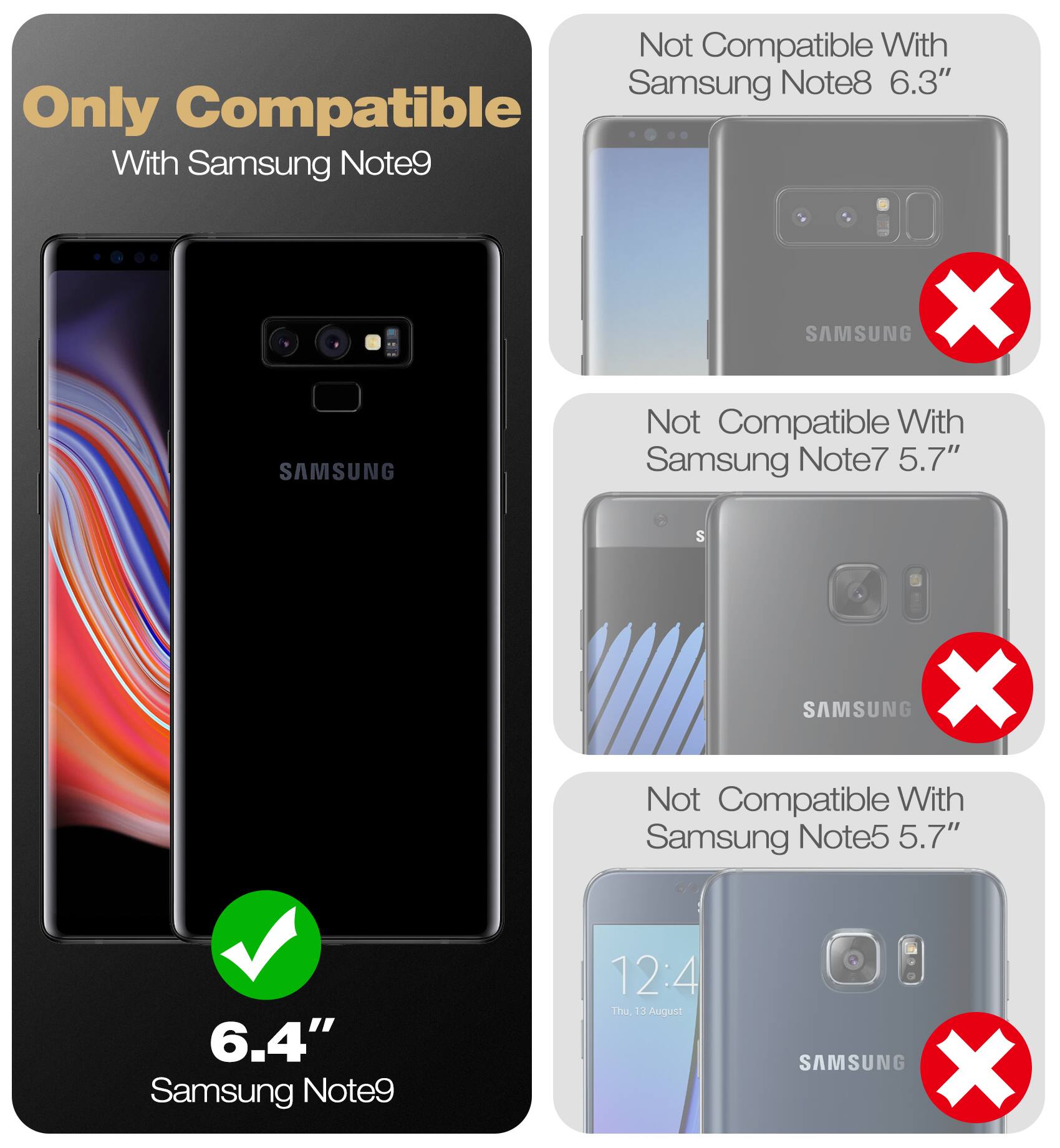 Only Compatible With Samsung Note9

Not Compatible With Samsung Note8 6.3"

Not Compatible With Samsung Note7 5.7"

Not Compatible With Samsung Note5 5.7"

6.4" Samsung Note9