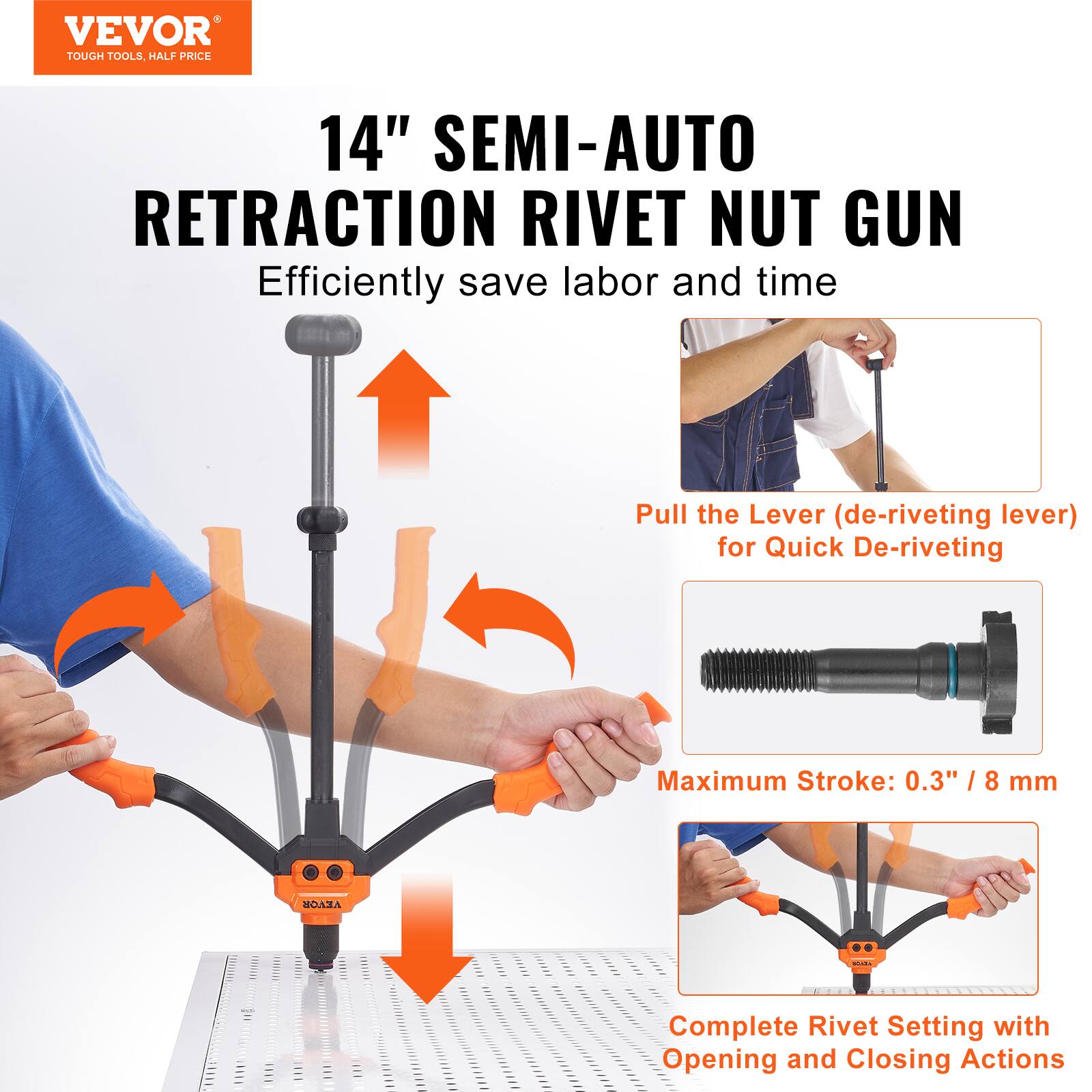 VEVOR  
TOUGH TOOLS, HALF PRICE  

14" SEMI-AUTO RETRACTION RIVET NUT GUN  
Efficiently save labor and time  

- Pull the Lever (de-riveting lever) for Quick De-riveting  
- Maximum Stroke: 0.3" / 8 mm  
- Complete Rivet Setting with Opening and Closing Actions