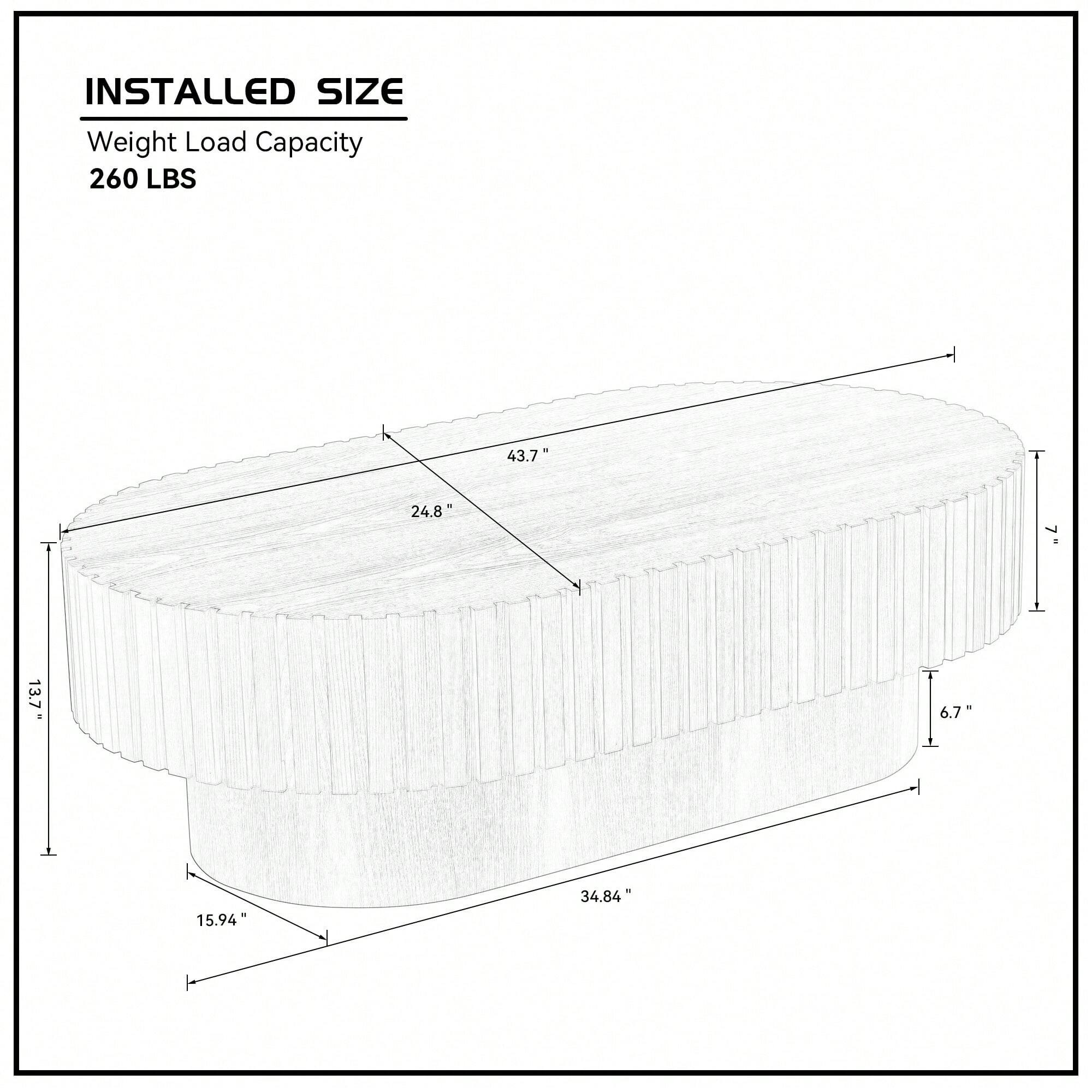 INSTALLED SIZE  
Weight Load Capacity  
260 LBS  

43.7"  
24.8"  
13.7"  
6.7"  
15.94"  
34.84"
