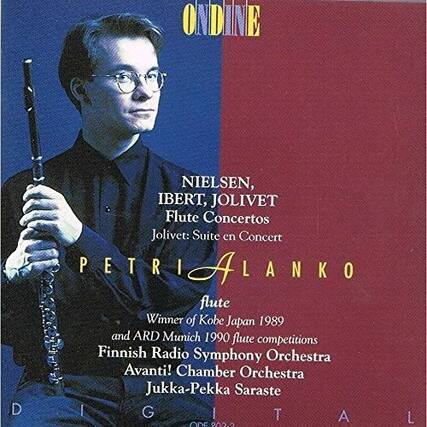 ONDINE
NIELSEN, IBERT, JOLIVET
Flute Concertos
Jolivet: Suite en Concert
PETRI ALANKO
Flute
Winner of Kobe Japan 1989 and ARD Munich 1990 flute competitions
Finnish Radio Symphony Orchestra
Avanti! Chamber Orchestra
Jukka-Pekka Saraste
ONDINE 0000 L