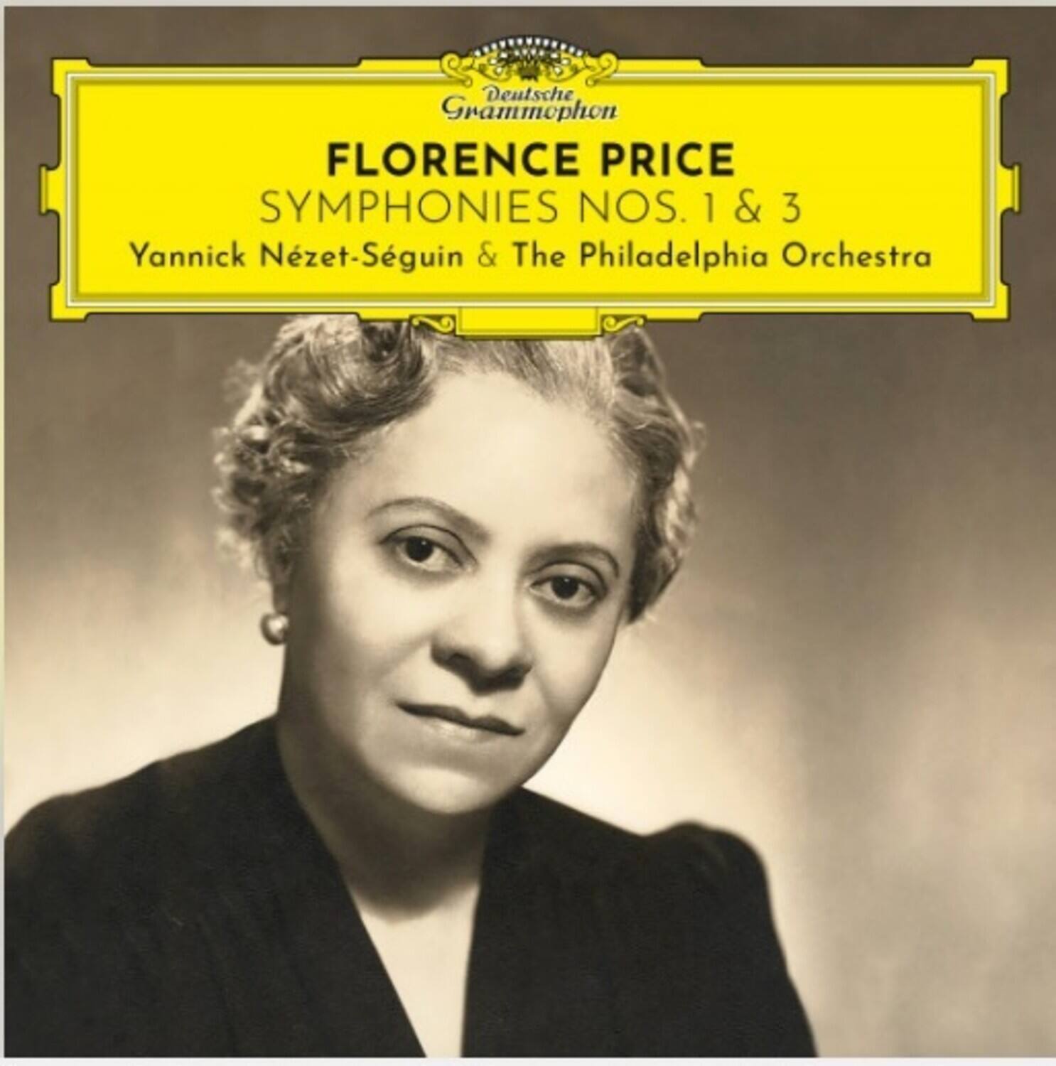 Deutsche Grammophon  
FLORENCE PRICE  
SYMPHONIES NOS. 1 & 3  
Yannick Nézet-Séguin & The Philadelphia Orchestra