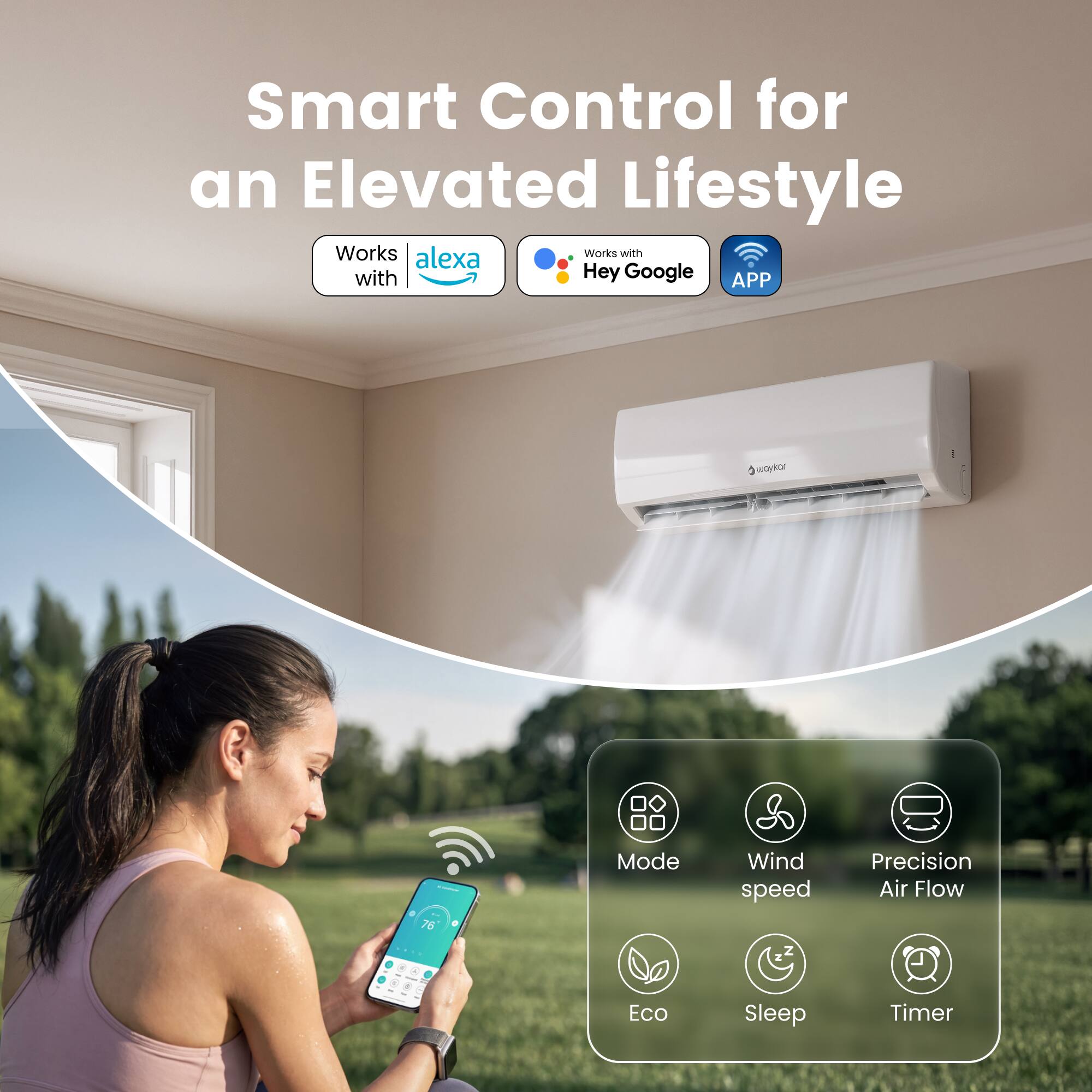 Smart Control for an Elevated Lifestyle  
Works with Alexa  
Works with Hey Google  
APP  

Mode  
Wind speed  
Precision Air Flow  
Eco  
Sleep  
Timer
