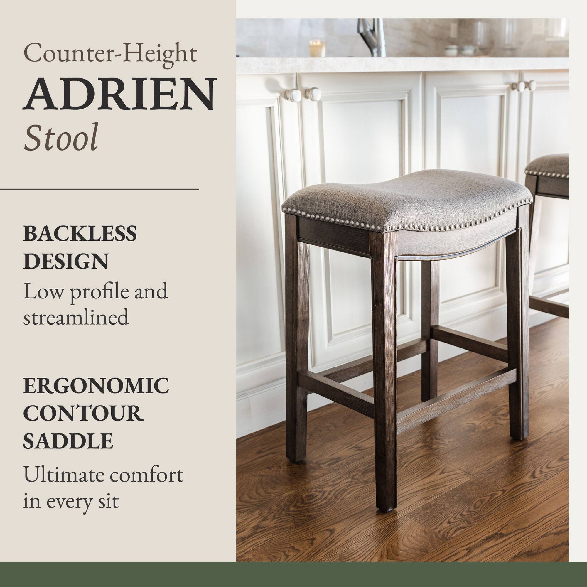 Counter-Height ADRIEN Stool

BACKLESS DESIGN  
Low profile and streamlined

ERGONOMIC CONTOUR SADDLE  
Ultimate comfort in every sit