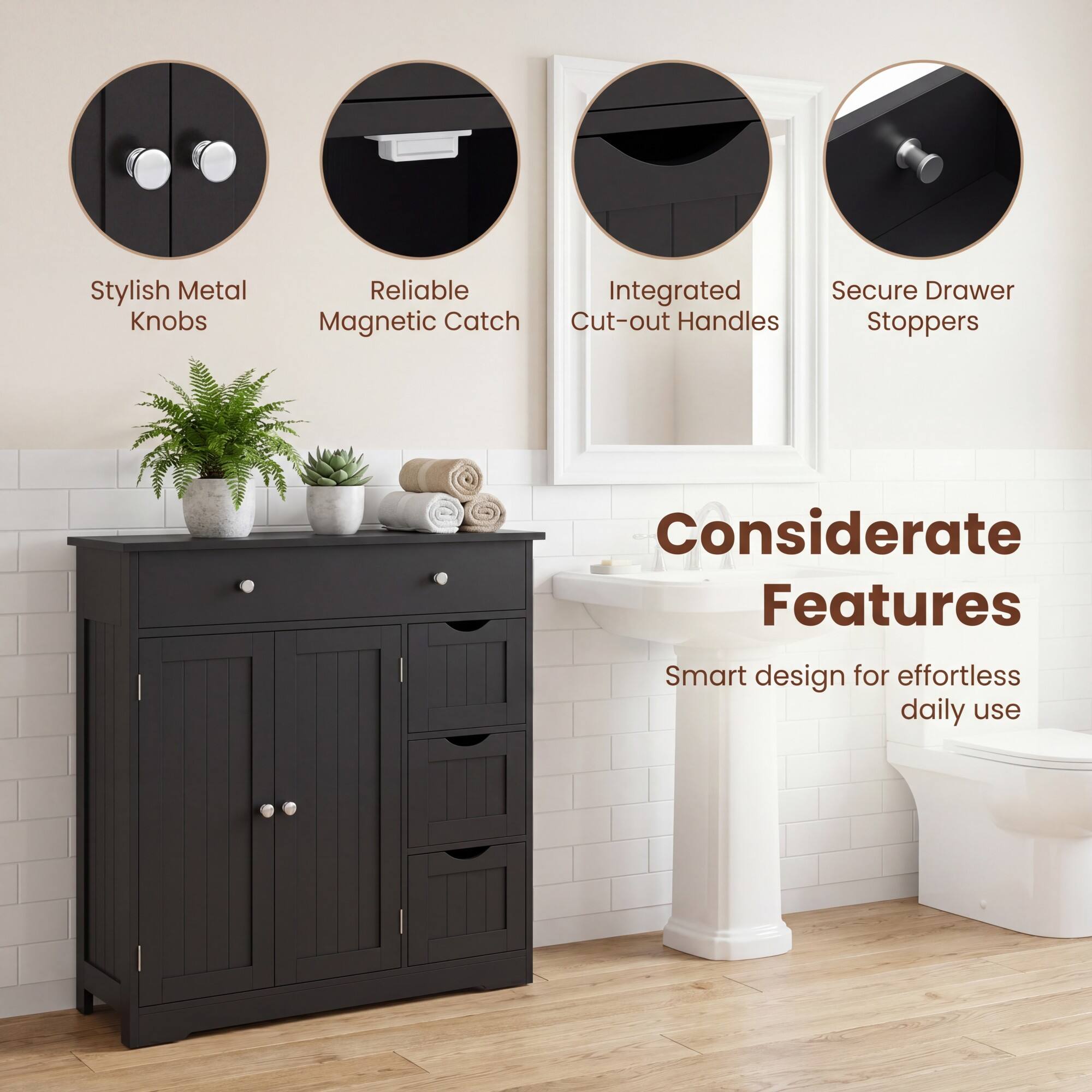 Stylish Metal Knobs  
Reliable Magnetic Catch  
Integrated Cut-out Handles  
Secure Drawer Stoppers  

Considerate Features  
Smart design for effortless daily use