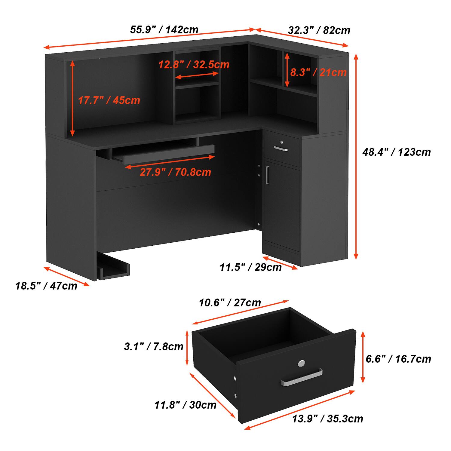 55.9" /142cm / 32.3" /82cm
12.8" /32.5cm
8.3" /21cm
17.7" /45cm
48.4" /123cm
27.9" / 70.8cm
11.5" / 29cm
18.5" /47cm
10.6" /27cm
3.1" /7.8cm
6.6" /16.7cm
11.8" /30cm
13.9" /35.3cm