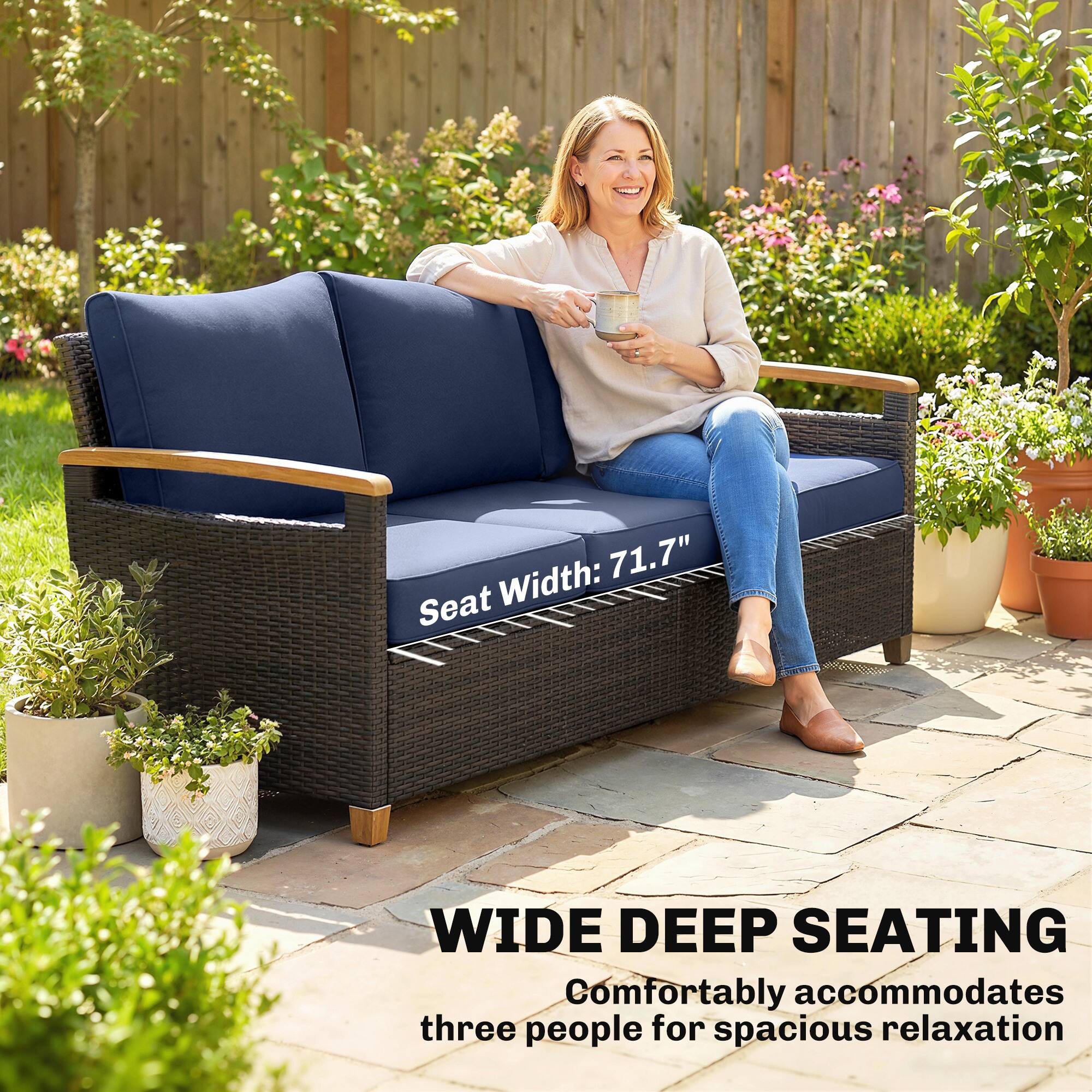 71.7" Seat Width: TN WIDE DEEP SEATING  
Comfortably accommodates three people for spacious relaxation

Seat Width: 71.7"

WIDE DEEP SEATING  
Comfortably accommodates three people for spacious relaxation