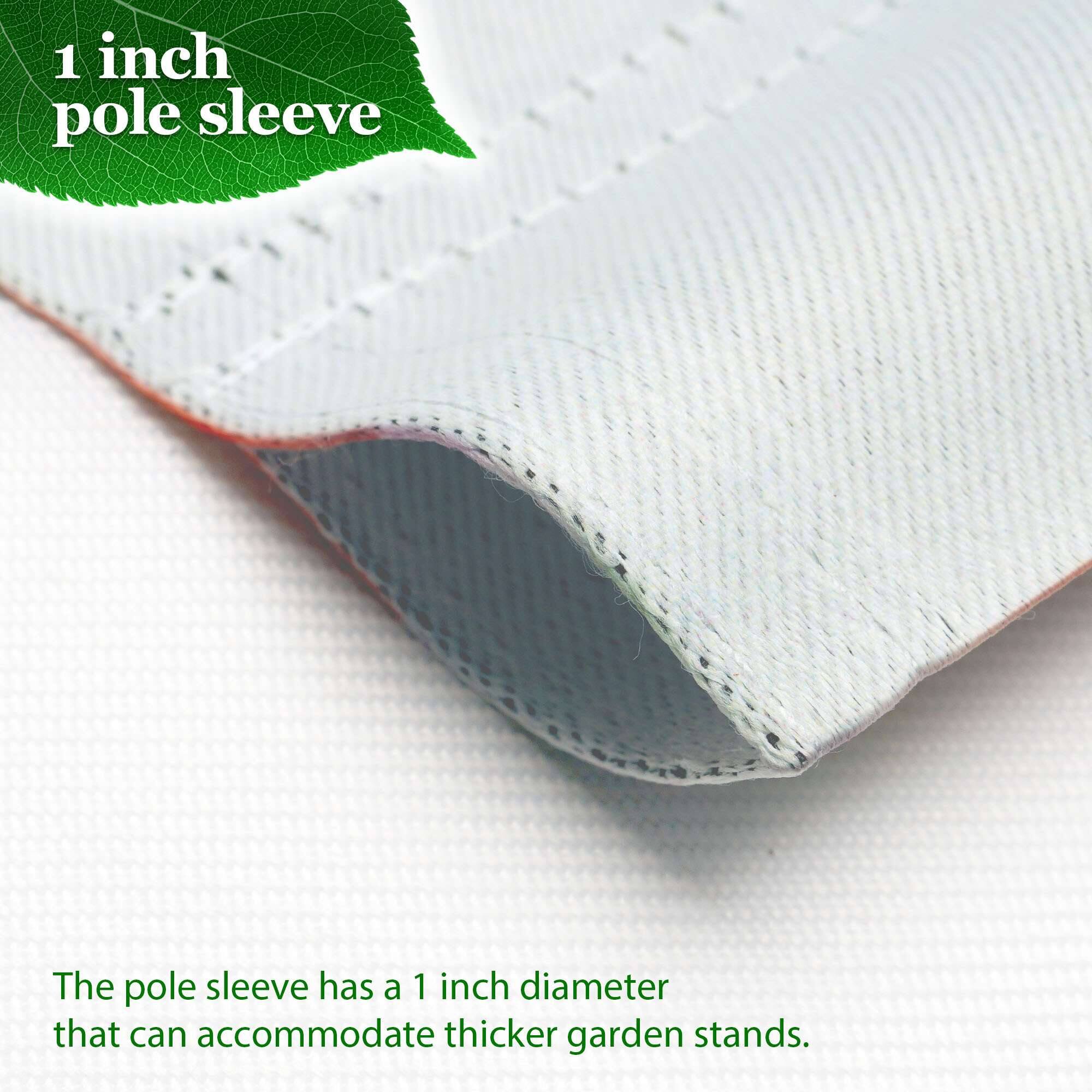 1 inch pole sleeve

The pole sleeve has a 1 inch diameter that can accommodate thicker garden stands.