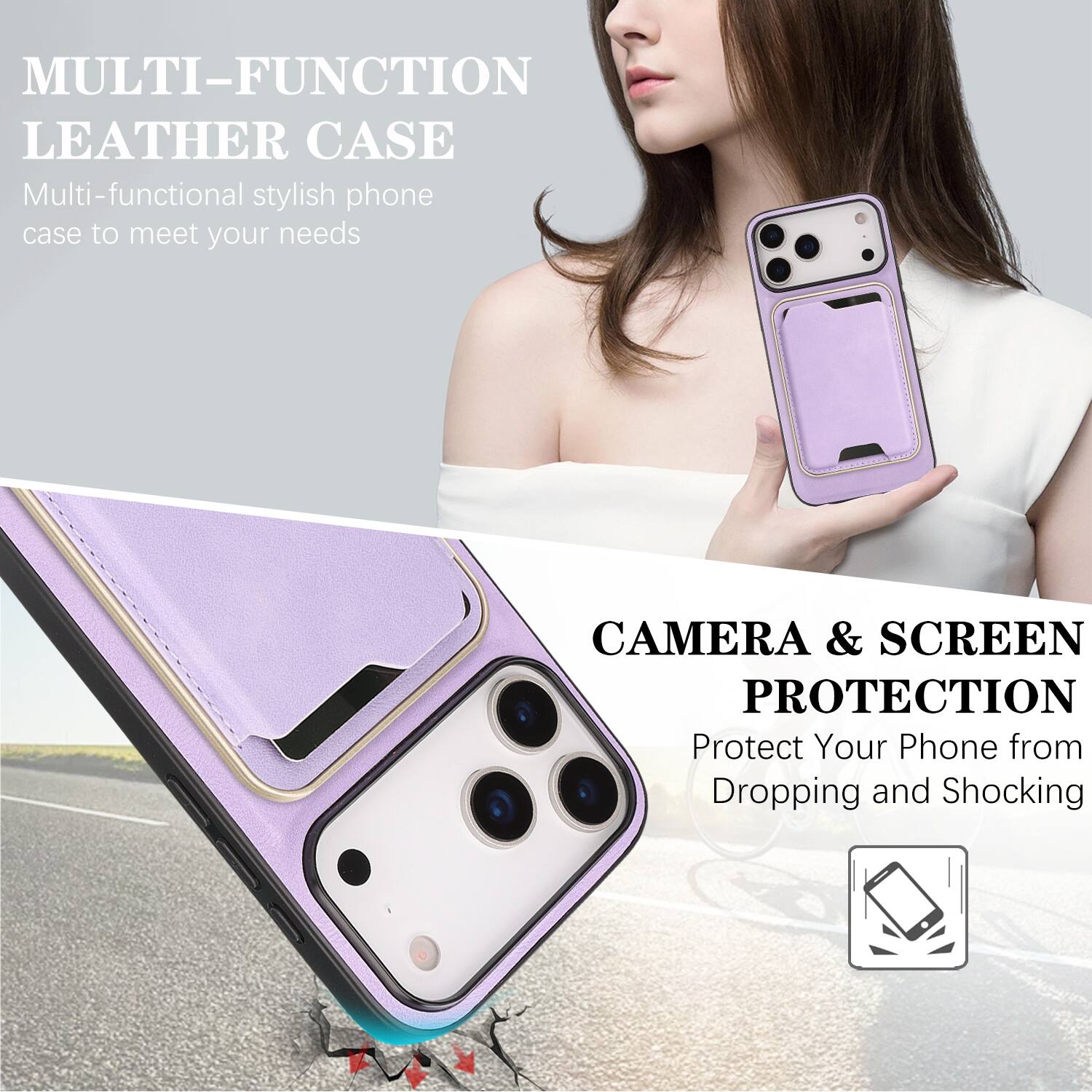 MULTI-FUNCTION LEATHER CASE  
Multi-functional stylish phone case to meet your needs  

CAMERA & SCREEN PROTECTION  
Protect Your Phone from Dropping and Shocking