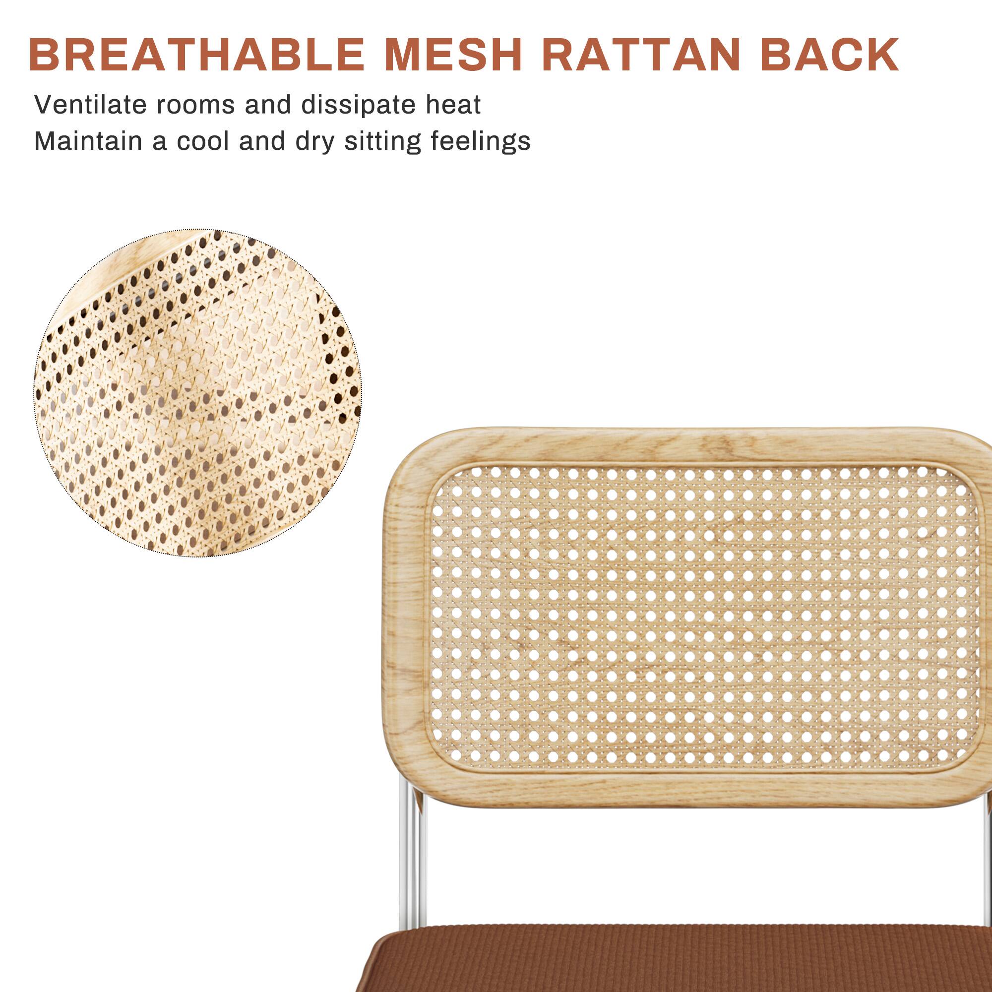 BREATHABLE MESH RATTAN BACK

Ventilate rooms and dissipate heat. Maintain a cool and dry sitting feeling.
