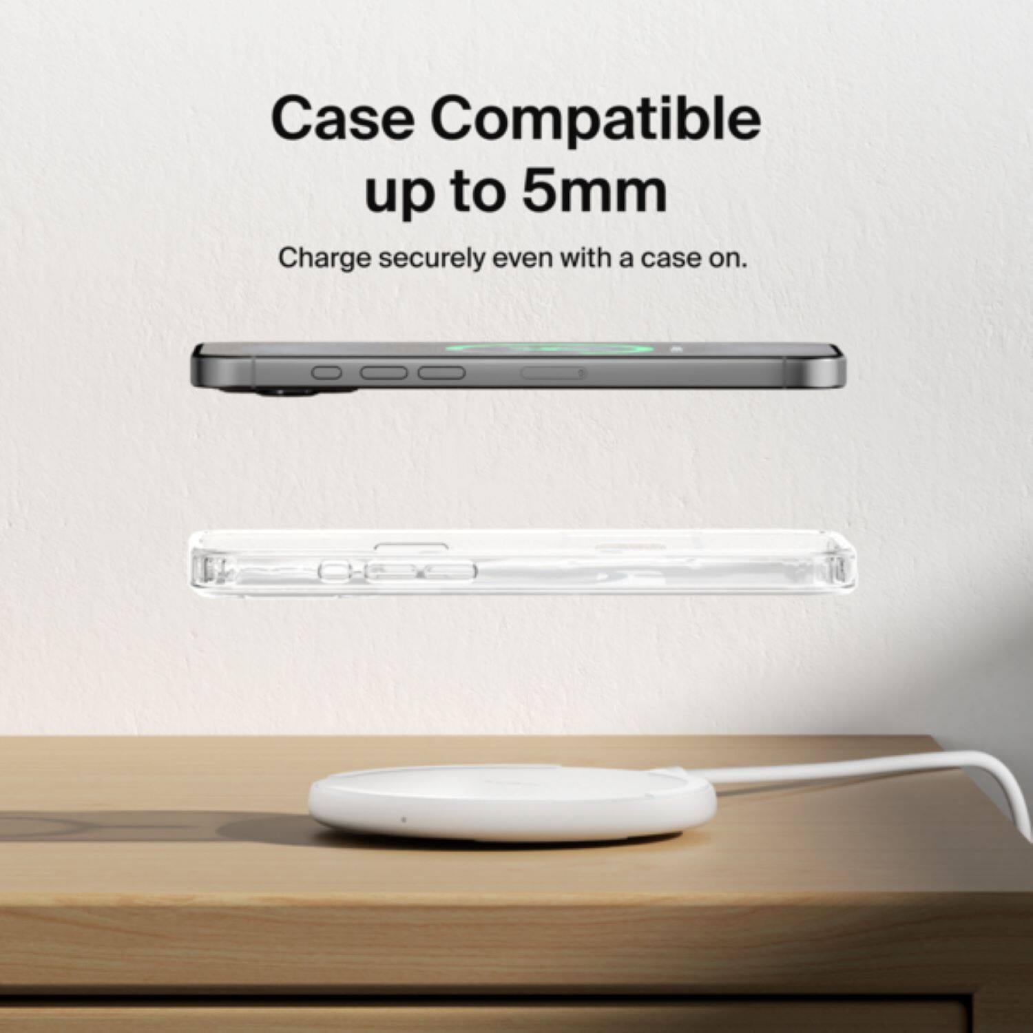 Case Compatible up to 5mm Charge securely even with a case on.
