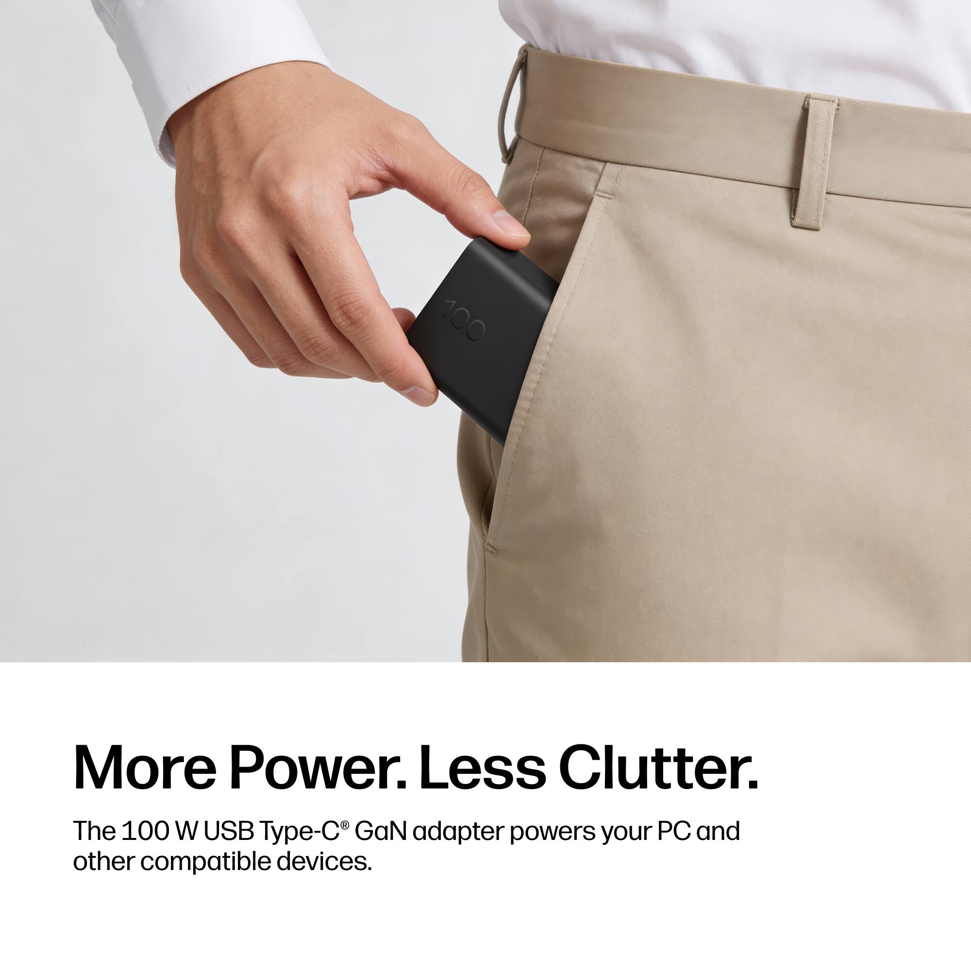 More Power. Less Clutter.  
The 100 W USB Type-C® GaN adapter powers your PC and other compatible devices.