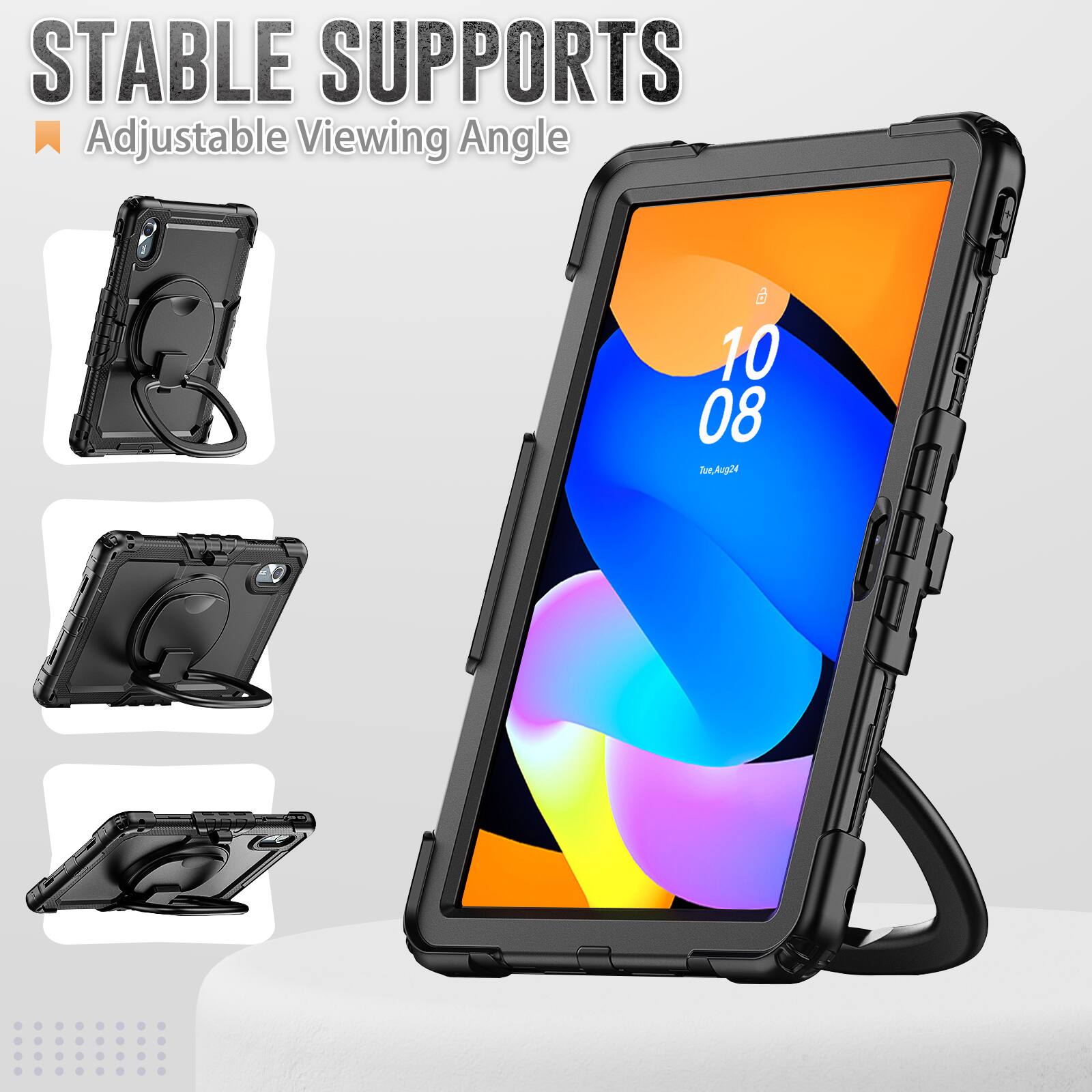 STABLE SUPPORTS  
Adjustable Viewing Angle  
10 08 Tue, Aug 24