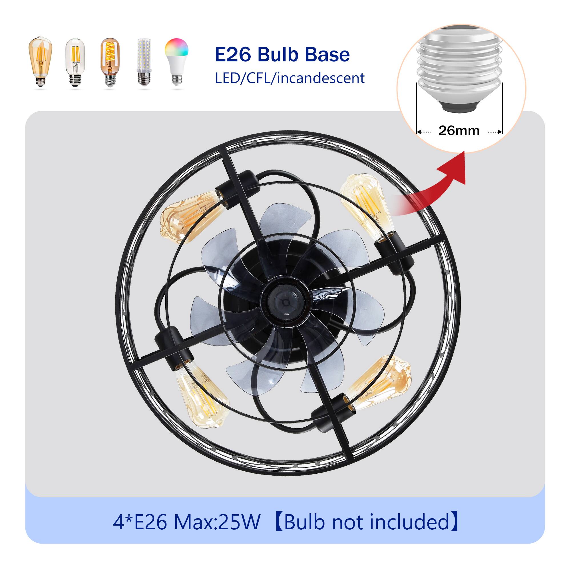E26 Bulb Base  
LED/CFL/Incandescent  
26mm  

4*E26 Max:25W  
[Bulb not included]