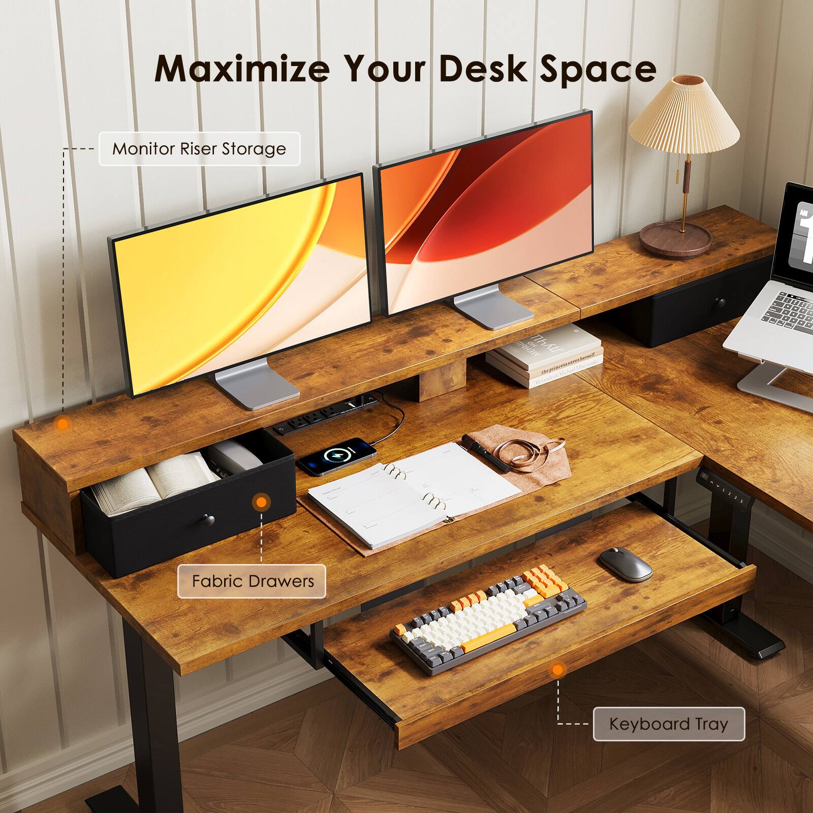 Maximize Your Desk Space

- Monitor Riser Storage
- Fabric Drawers
- Keyboard Tray
