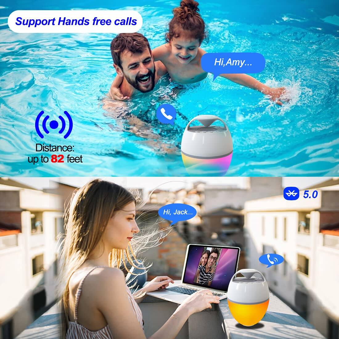 Support Hands free calls

Distance: up to 82 feet

Hi, Amy...

Hi, Jack...

5.0
