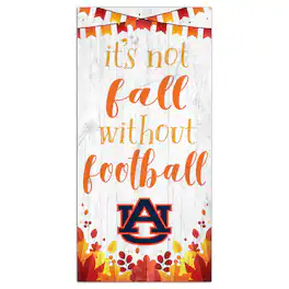 Fan Creations - Auburn Tigers 6'' x 12'' Not Fall Without Football Sign - White