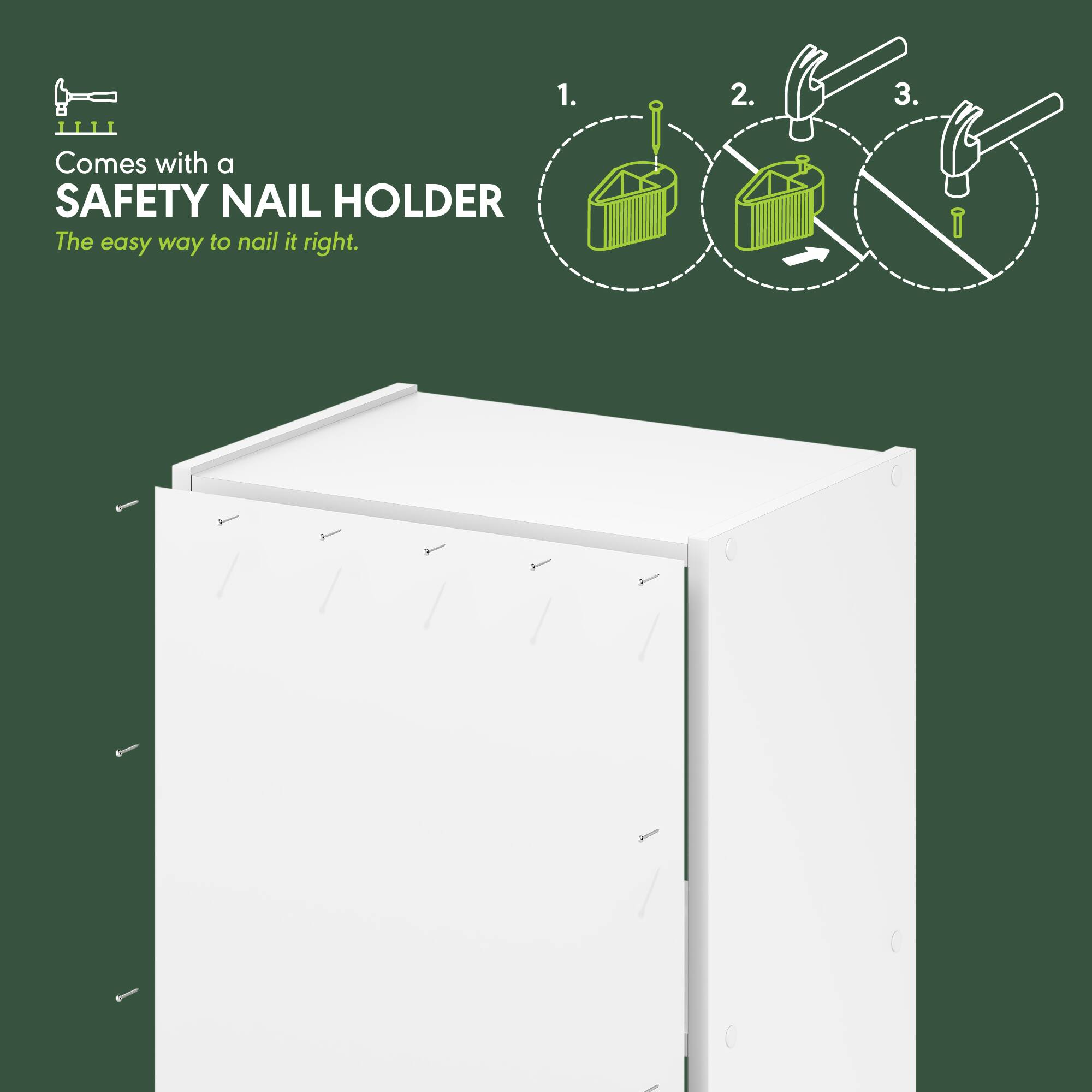 1. 2. 3. Comes with a SAFETY NAIL HOLDER The easy way to nail it right.