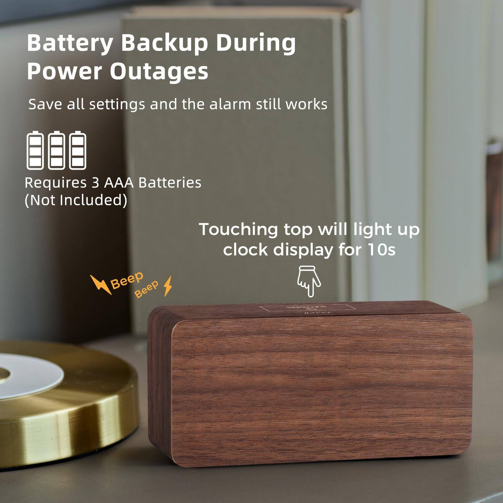 Battery Backup During Power Outages  
Save all settings and the alarm still works  

Requires 3 AAA Batteries (Not Included)  

Touching top will light up clock display for 10s  

Beep Beep