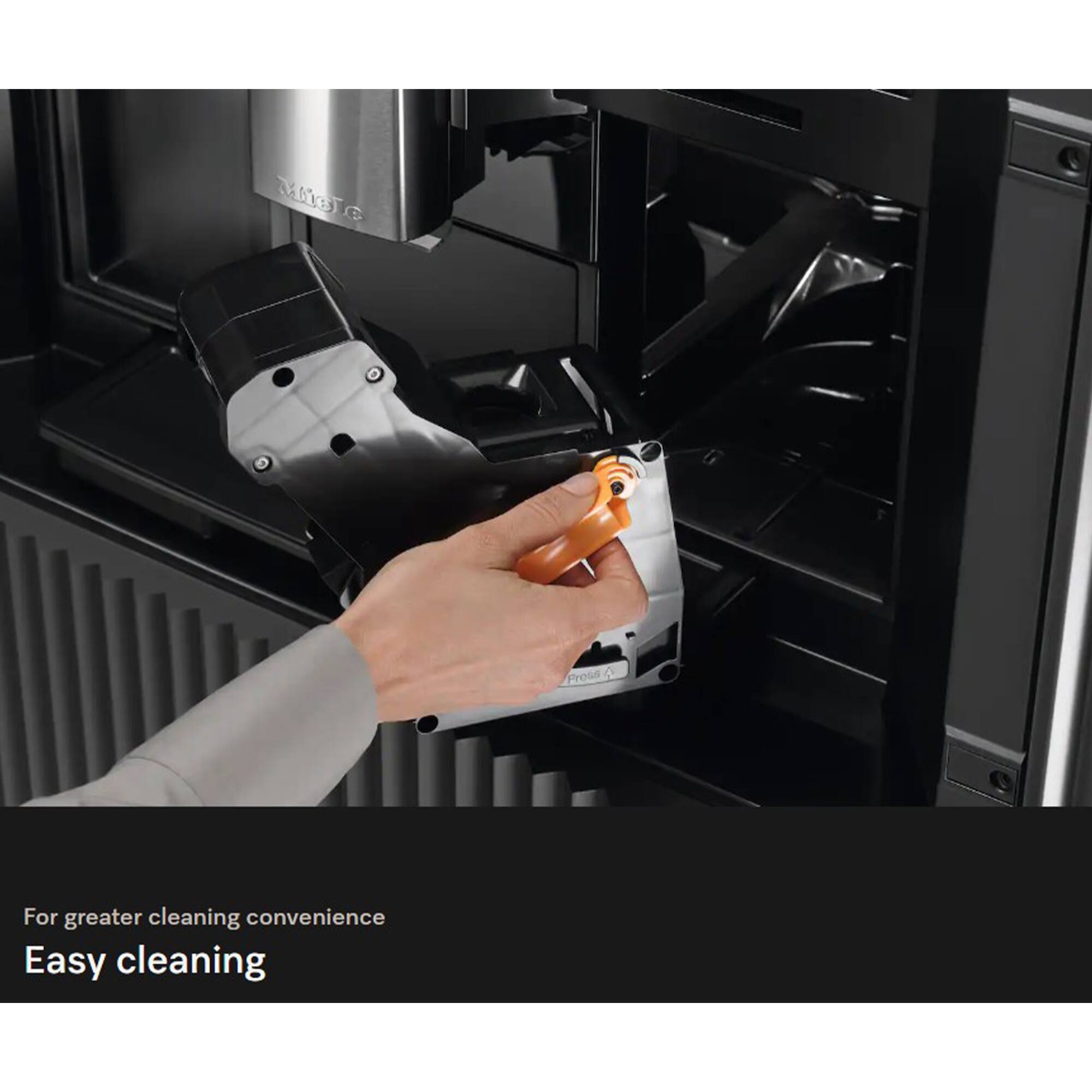 For greater cleaning convenience  
Easy cleaning