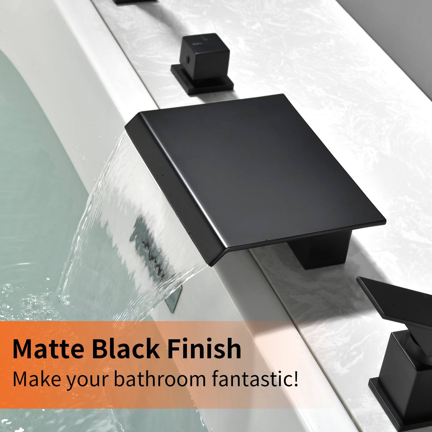 Matte Black Finish  
Make your bathroom fantastic!