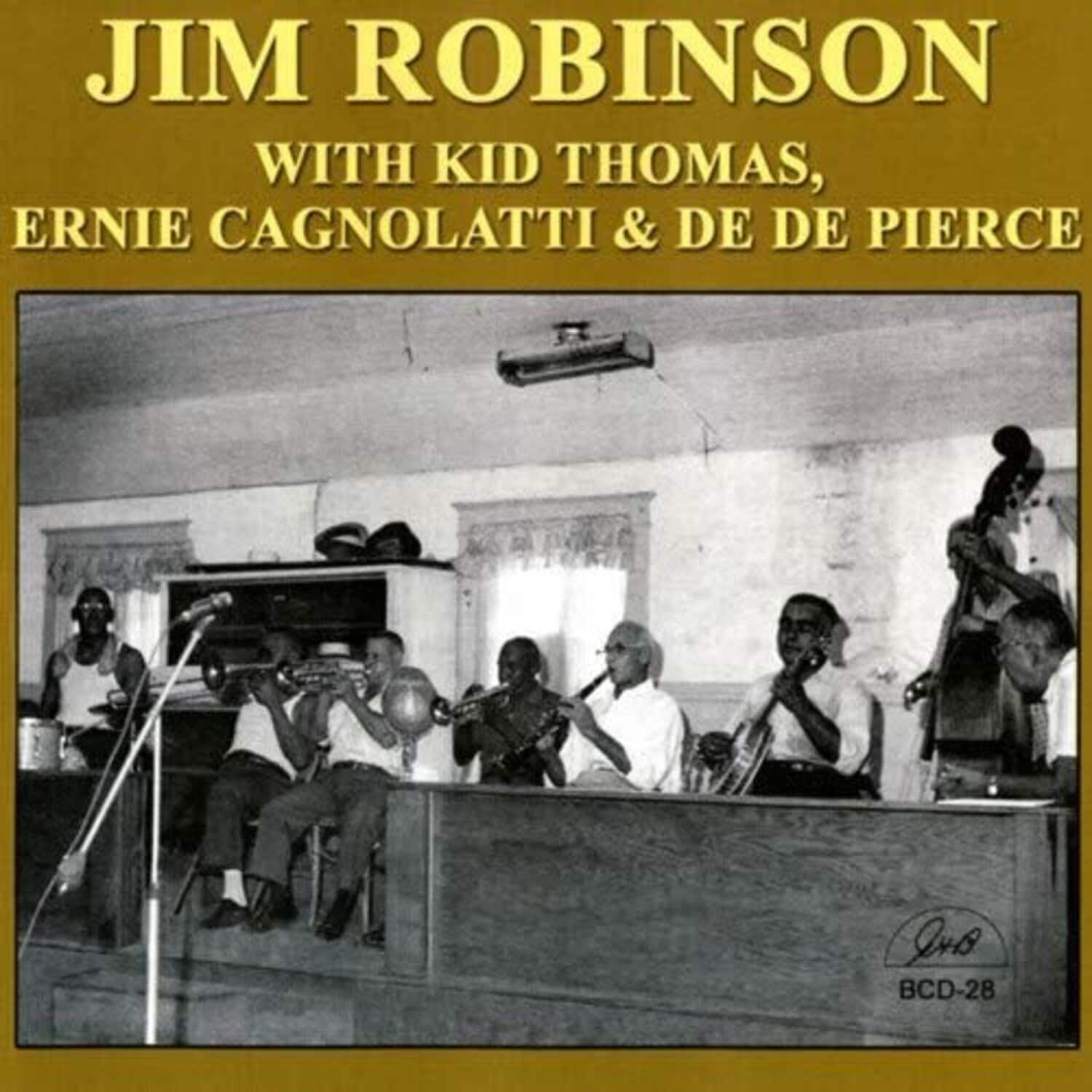 Jim Robinson - Jim Robinson with Kid Thomas, Ernie Cagnolatti & De De Pierce   - COMPACT DISCS [CD] price history on PriceWatchPro