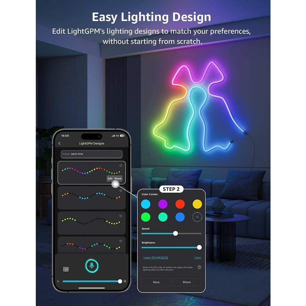 Easy Lighting Design  
Edit LightGPM's lighting designs to match your preferences, without starting from scratch.

14:04  
LightGPM Designs  
Prompt: party time  
Edit Share

STEP 2  
Color Combo  
Speed  
Brightness  
Copy  
Save Share

LightGPM ID: 4K2H9Q0Q  
Share this ID code so others can apply the same lighting effect to their devices.