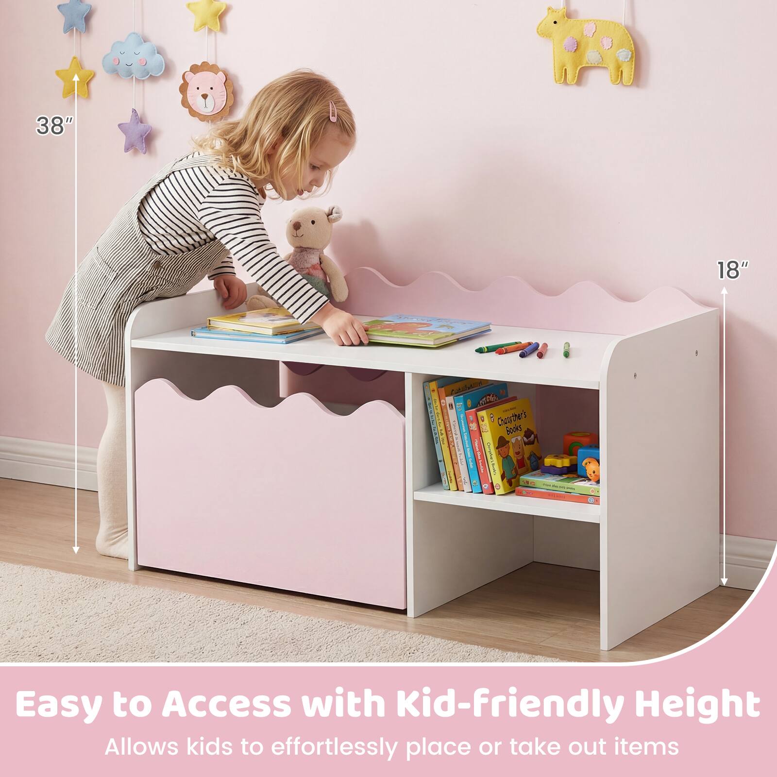 38" 18" LAa 9 N  PC 15s Cheughter's ! g BOoks aa I I mth I  i E I A .  I B - I - .- Easy to Access with Kid-friendly Height Allows kids to effortlessly place or take out items