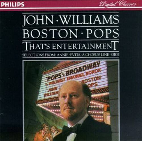 PHILIPS Digital Classics  
JOHN WILLIAMS  
BOSTON POPS  
THAT'S ENTERTAINMENT  
SELECTIONS FROM ANNIE EVITA A CHORUS LINE GIGI  
POPS BROADWAY  
WOLNIST EMANUEL BOROK  
BOSTON POPS  
JOHN WILLIAMS