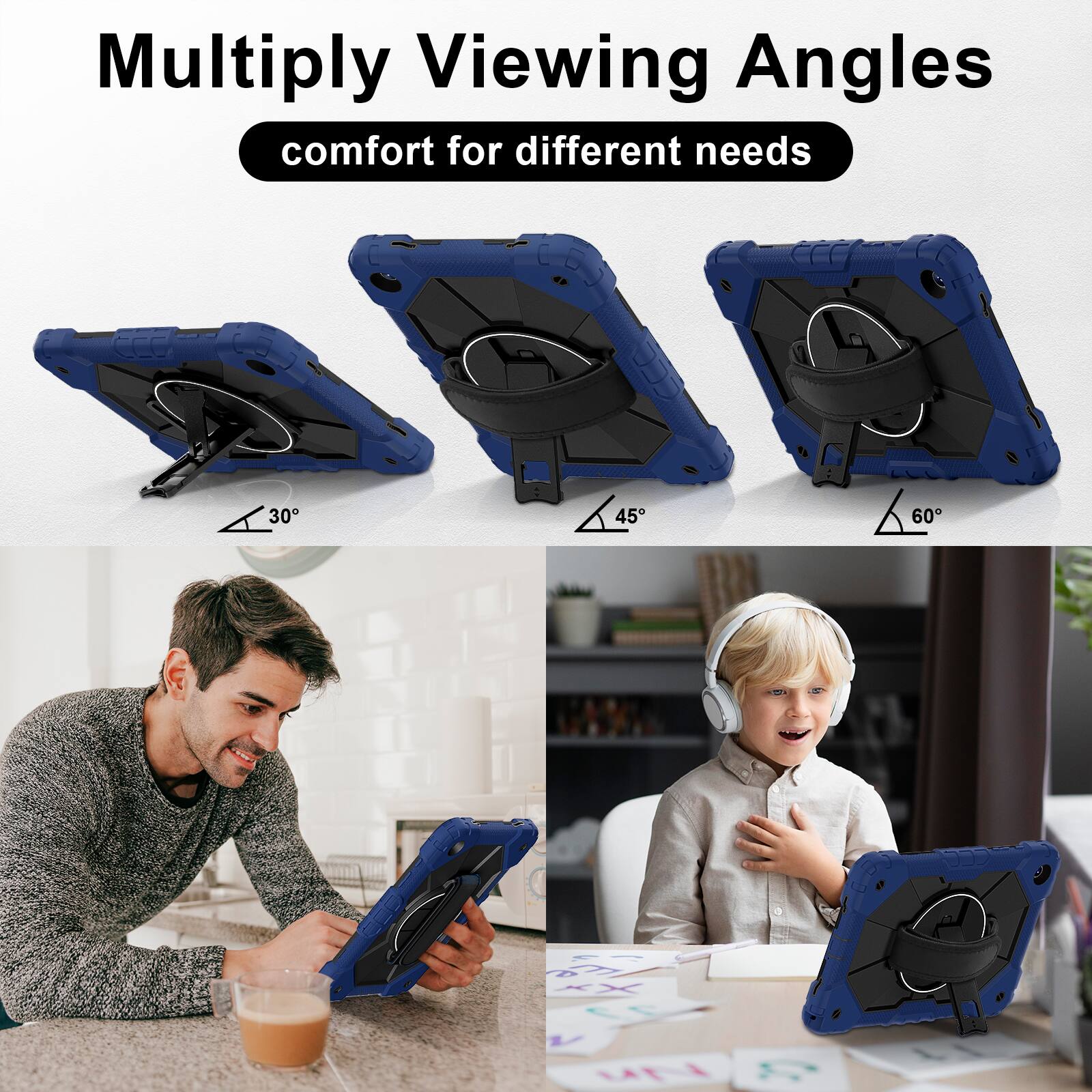 Multiply Viewing Angles  
comfort for different needs  
30° 45° 60°