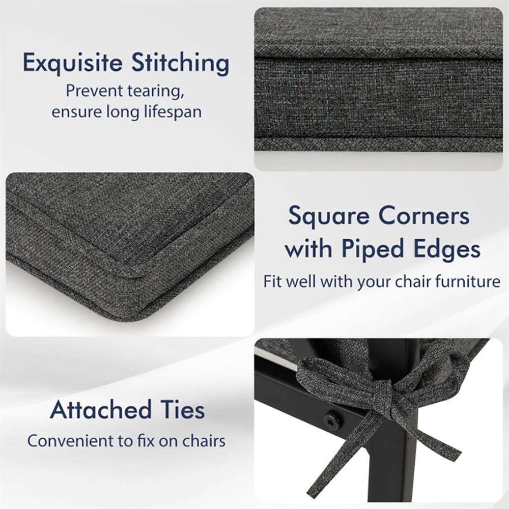 Exquisite Stitching  
Prevent tearing, ensure long lifespan  

Square Corners with Piped Edges  
Fit well with your chair furniture  

Attached Ties  
Convenient to fix on chairs