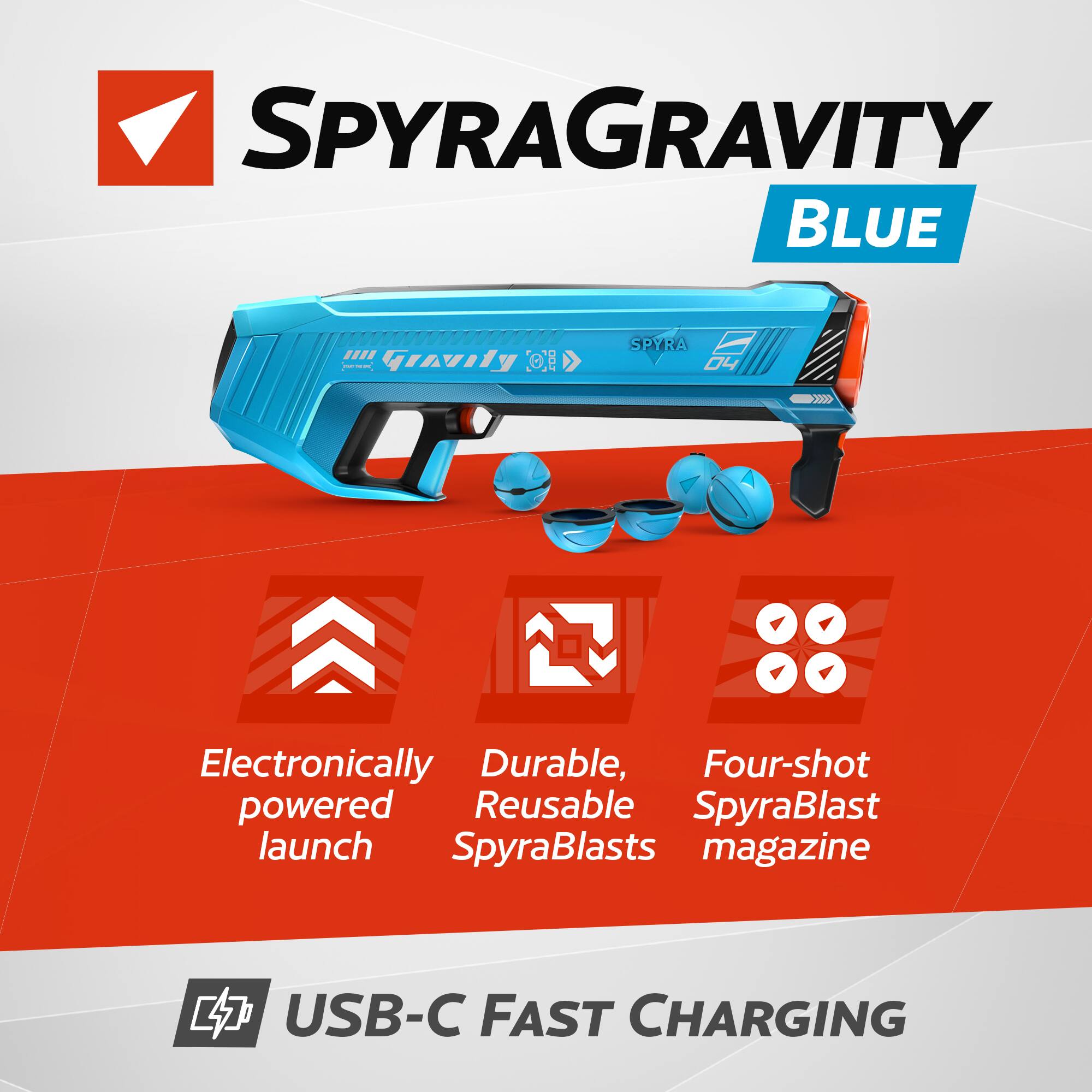 SPYRAGRAVITY BLUE

- Electronically powered launch
- Durable, Reusable SpyraBlasts
- Four-shot SpyraBlast magazine
- USB-C FAST CHARGING