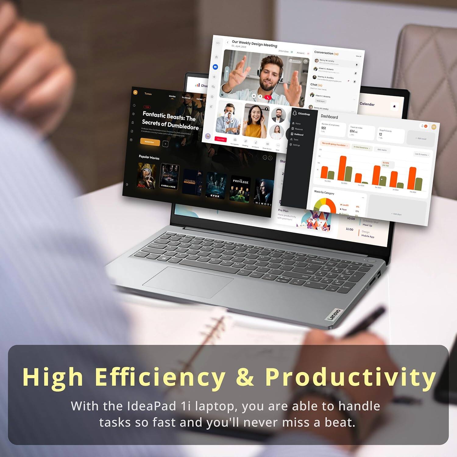 Our Weekly Design Meeting

Fantastic Beasts: The Secrets of Dumbledore

Dashboard

Calendar

High Efficiency & Productivity

With the IdeaPad 1i laptop, you are able to handle tasks so fast and you'll never miss a beat.