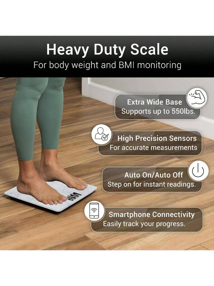 Heavy Duty Scale  
For body weight and BMI monitoring  

- Extra Wide Base  
  Supports up to 550lbs.  

- High Precision Sensors  
  For accurate measurements  

- Auto On/Auto Off  
  Step on for instant readings.  

- Smartphone Connectivity  
  Easily track your progress.