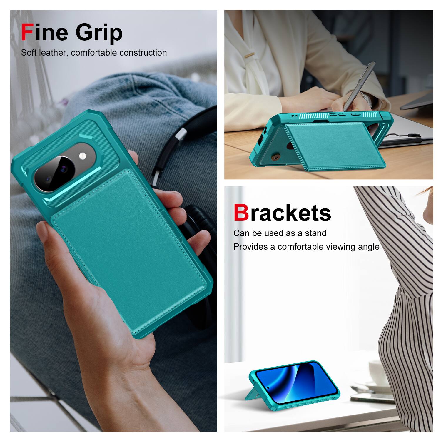Fine Grip  
Soft leather, comfortable construction  

Brackets  
Can be used as a stand  
Provides a comfortable viewing angle