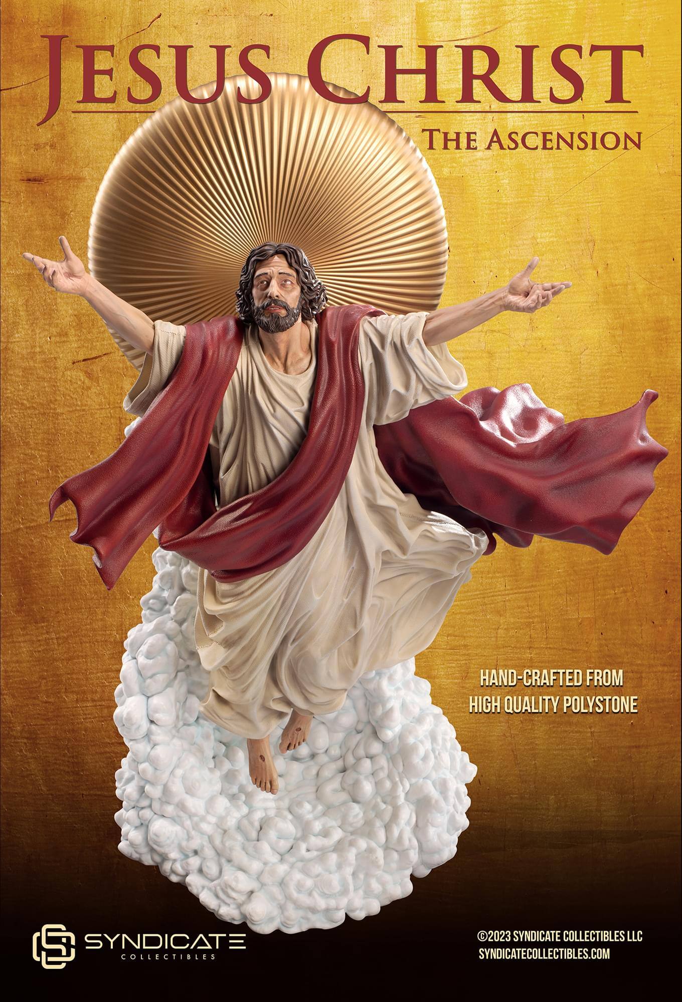 JESUS CHRIST THE ASCENSION  
HAND-CRAFTED FROM HIGH QUALITY POLYSTONE  

SYNDICATE COLLECTIBLES  
©2023 SYNDICATE COLLECTIBLES LLC  
SYNDICATECOLLECTIBLES.COM