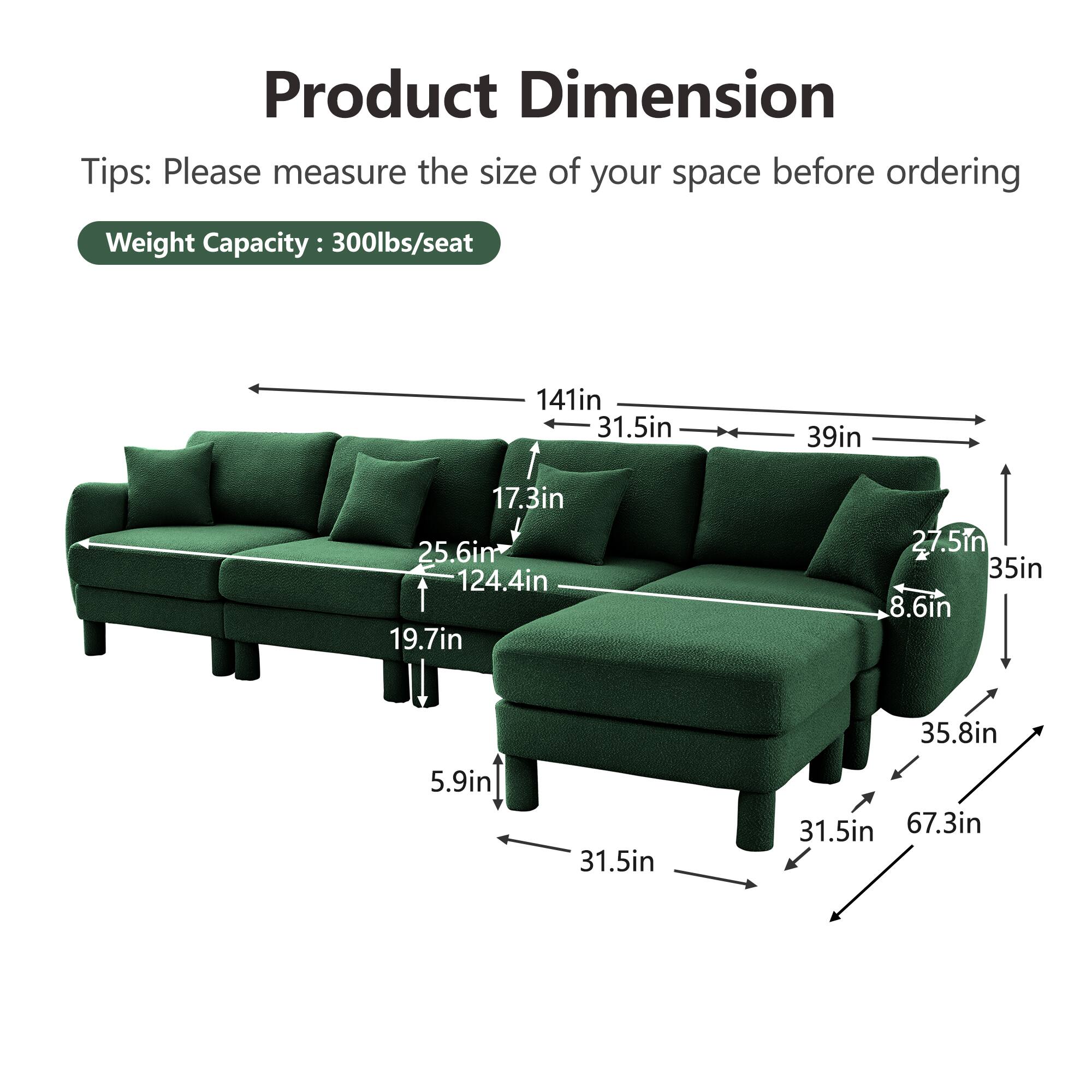 Product Dimension

Tips: Please measure the size of your space before ordering

Weight Capacity: 300lbs/seat

- 141in
- 31.5in
- 39in
- 17.3in
- 25.6in
- 124.4in
- 19.7in
- 27.5in
- 35in
- 8.6in
- 35.8in
- 5.9in
- 31.5in
- 67.3in