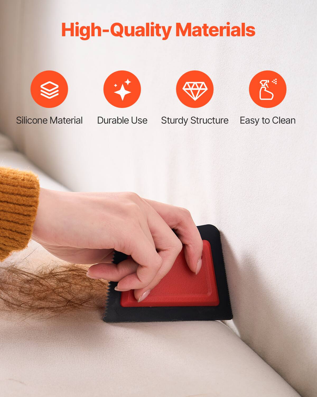 High-Quality Materials

- Silicone Material
- Durable Use
- Sturdy Structure
- Easy to Clean