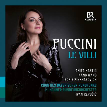 BR Klassik
Puccini
Le Villi
Anita Hartig
Kang Wang
Boris Pinkhasovich
Chor des Bayerischen Rundfunks
Münchner Rundfunkorchester
Ivan Repušić