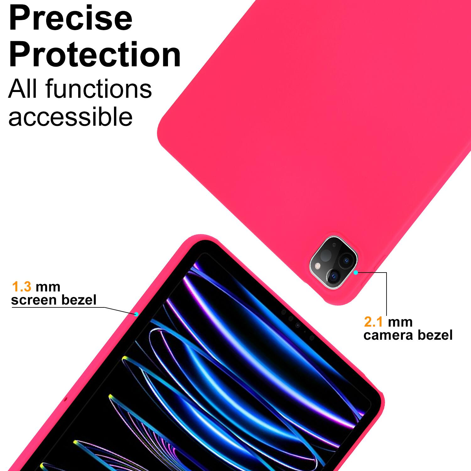Precise Protection  
All functions accessible  

1.3 mm screen bezel  
2.1 mm camera bezel