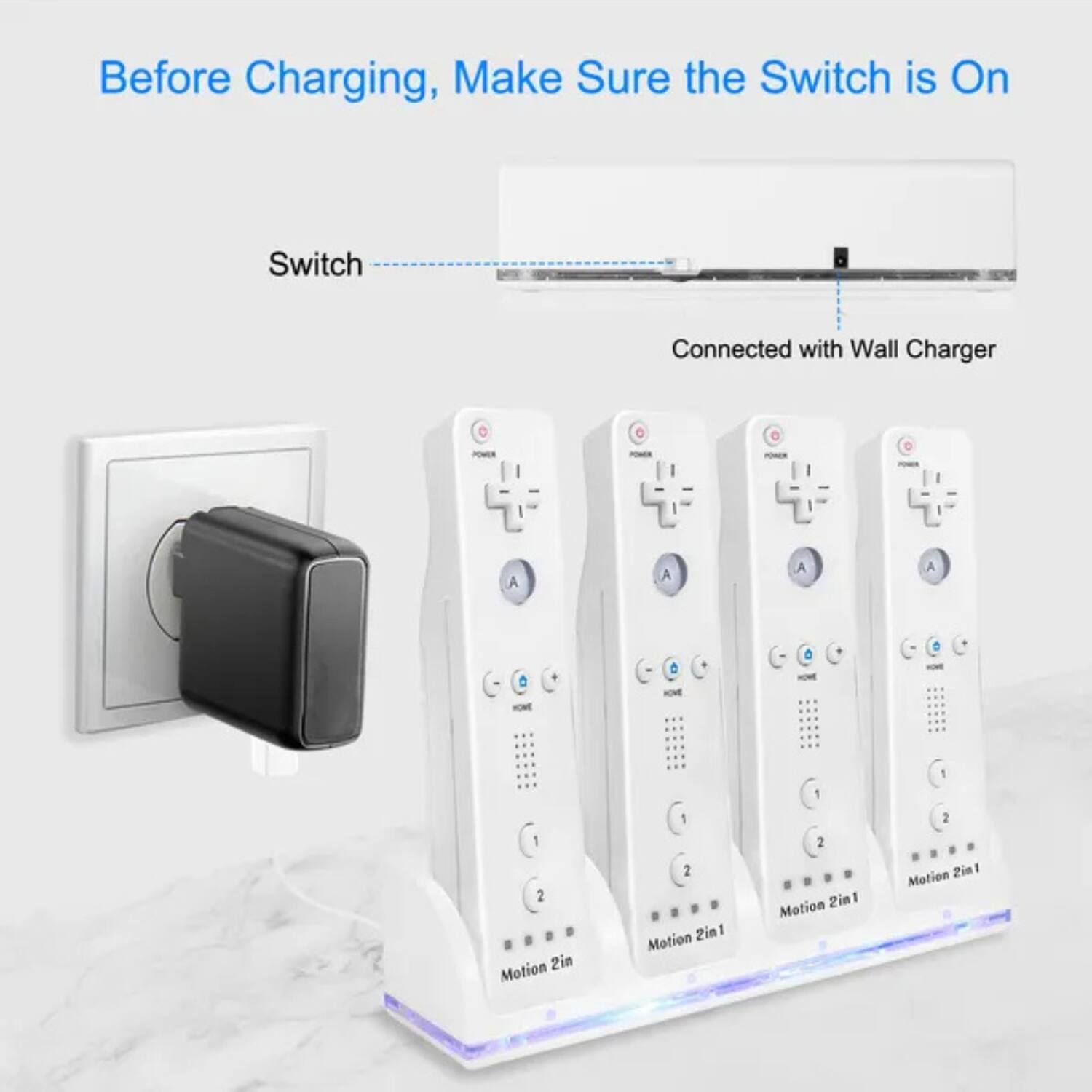 Before Charging, Make Sure the Switch is On

Switch
Connected with Wall Charger

Motion 2in 1
Motion 2in 1
Motion 2in 1